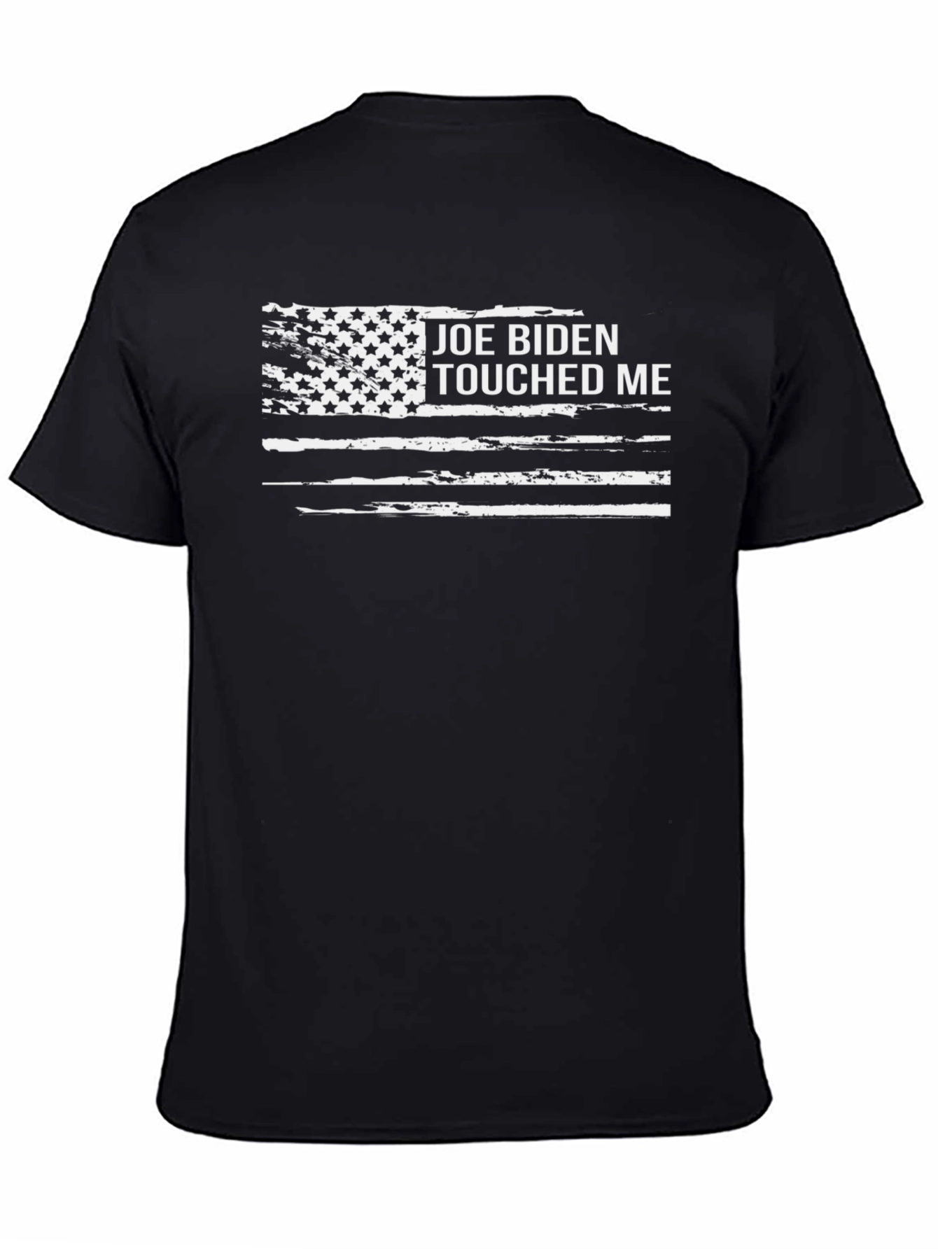 Joe Biden Touched Me T-Shirt - Distressed Flag Graphic