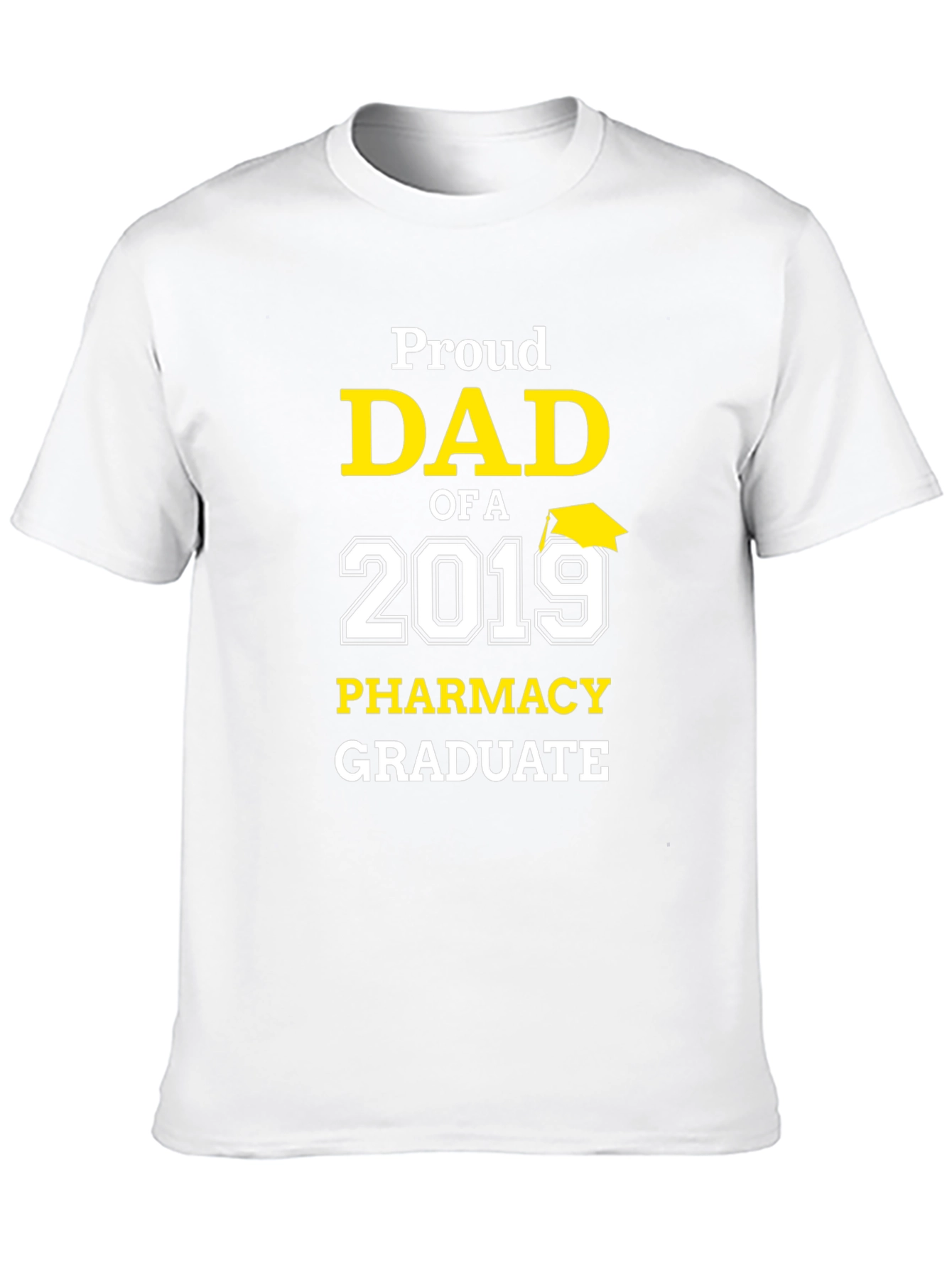 Proud Dad of a 2019 Pharmacy Graduate T-Shirt