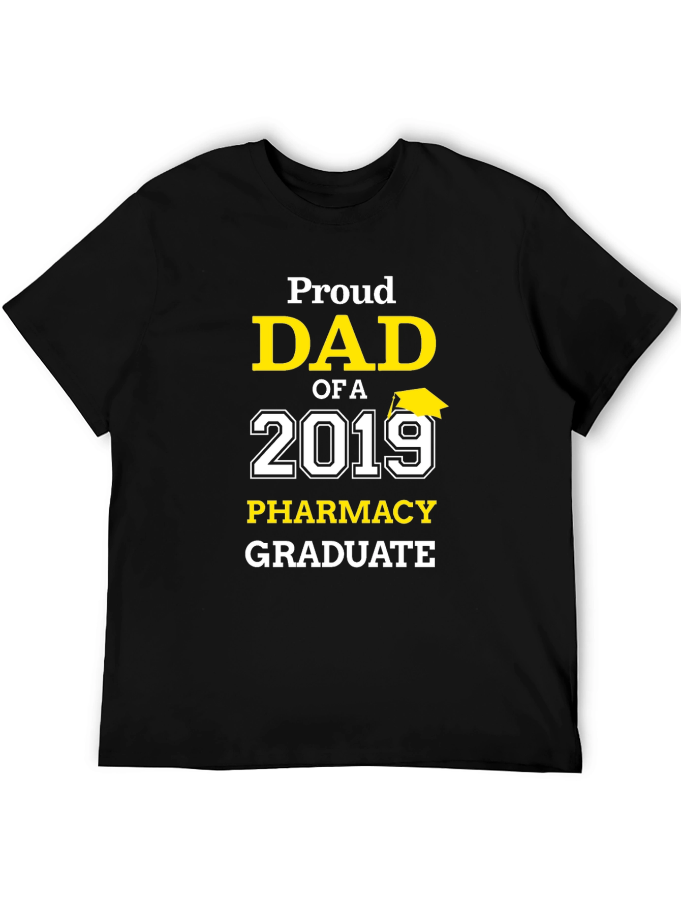 Proud Dad of a 2019 Pharmacy Graduate T-Shirt