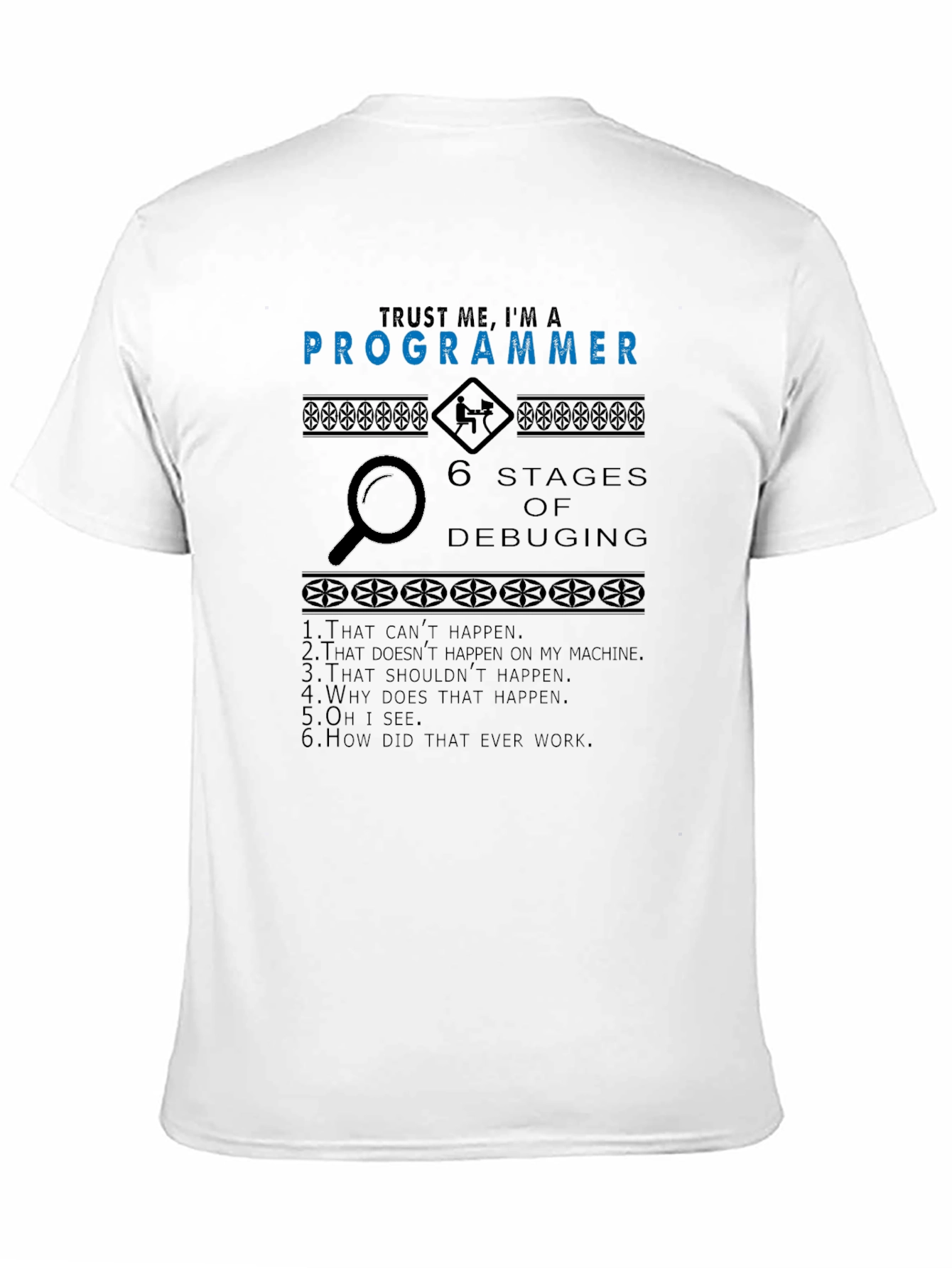 Programmer Debugging T-Shirt - Trust Me Im A Programmer