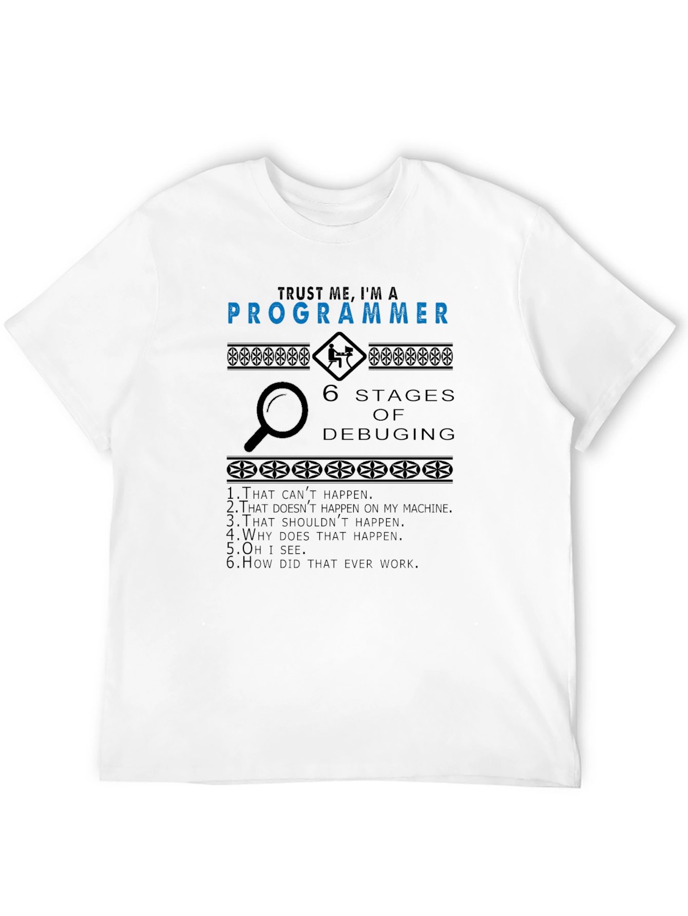 Programmer Debugging T-Shirt - Trust Me Im A Programmer