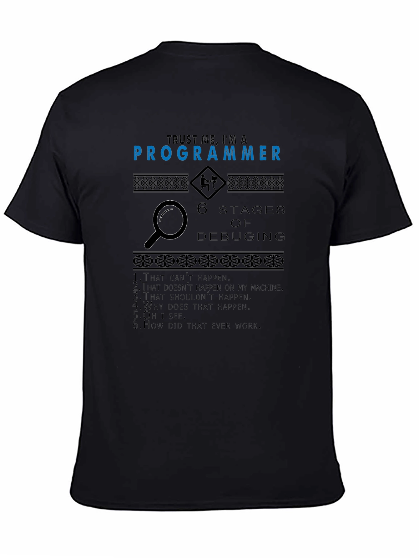 Programmer Debugging T-Shirt - Trust Me Im A Programmer