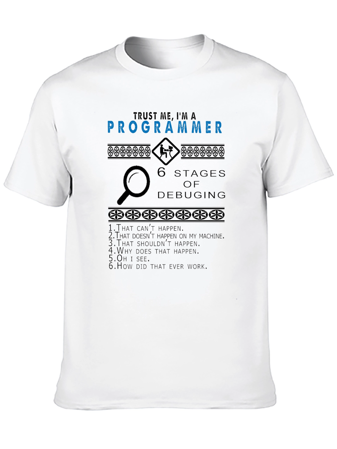 Programmer Debugging T-Shirt - Trust Me Im A Programmer