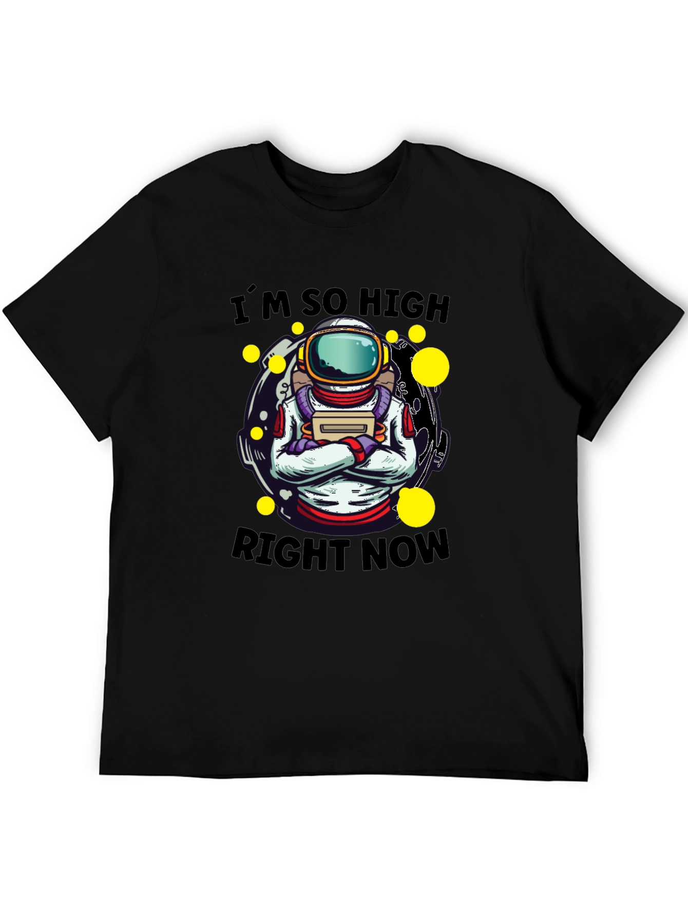 Im So High Right Now T-Shirt Astronaut Graphic Tee