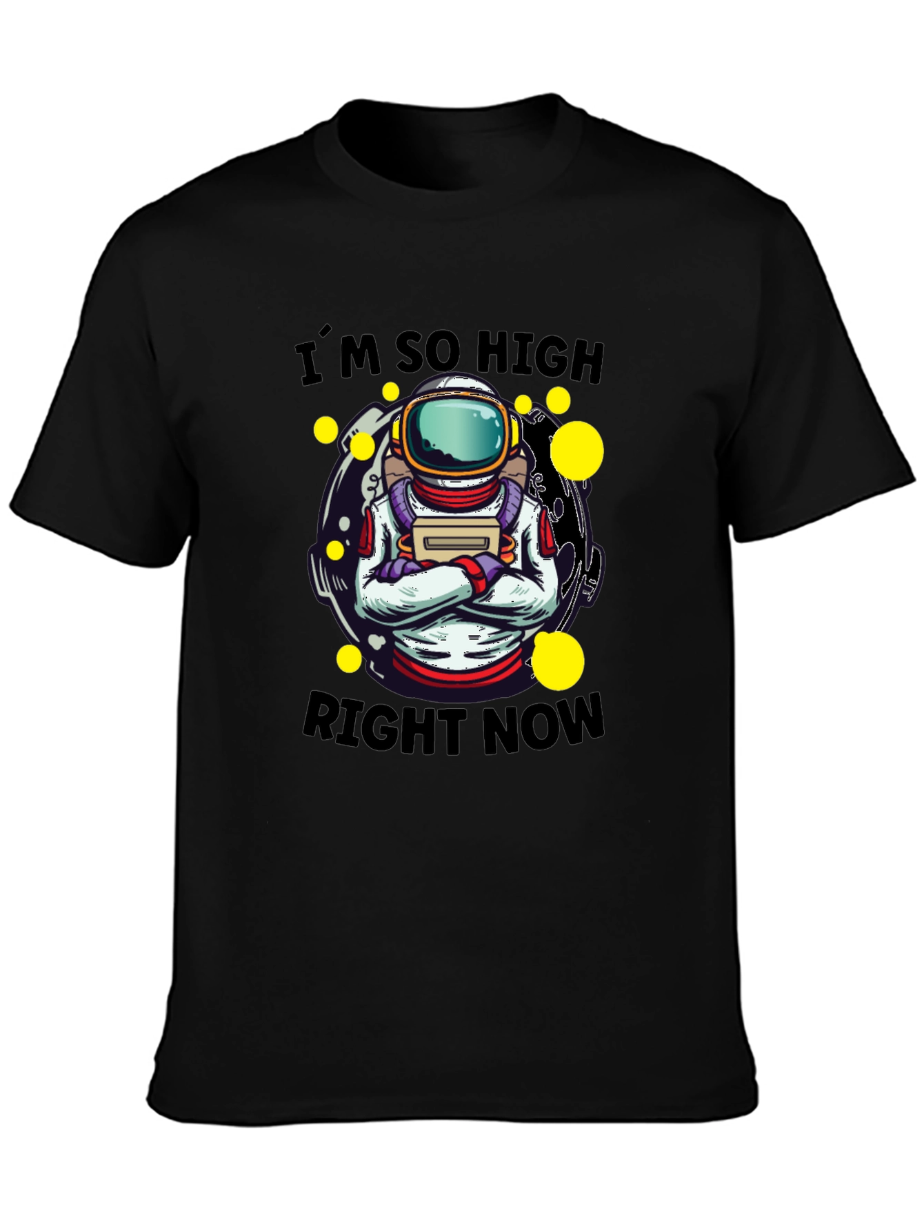 Im So High Right Now T-Shirt Astronaut Graphic Tee
