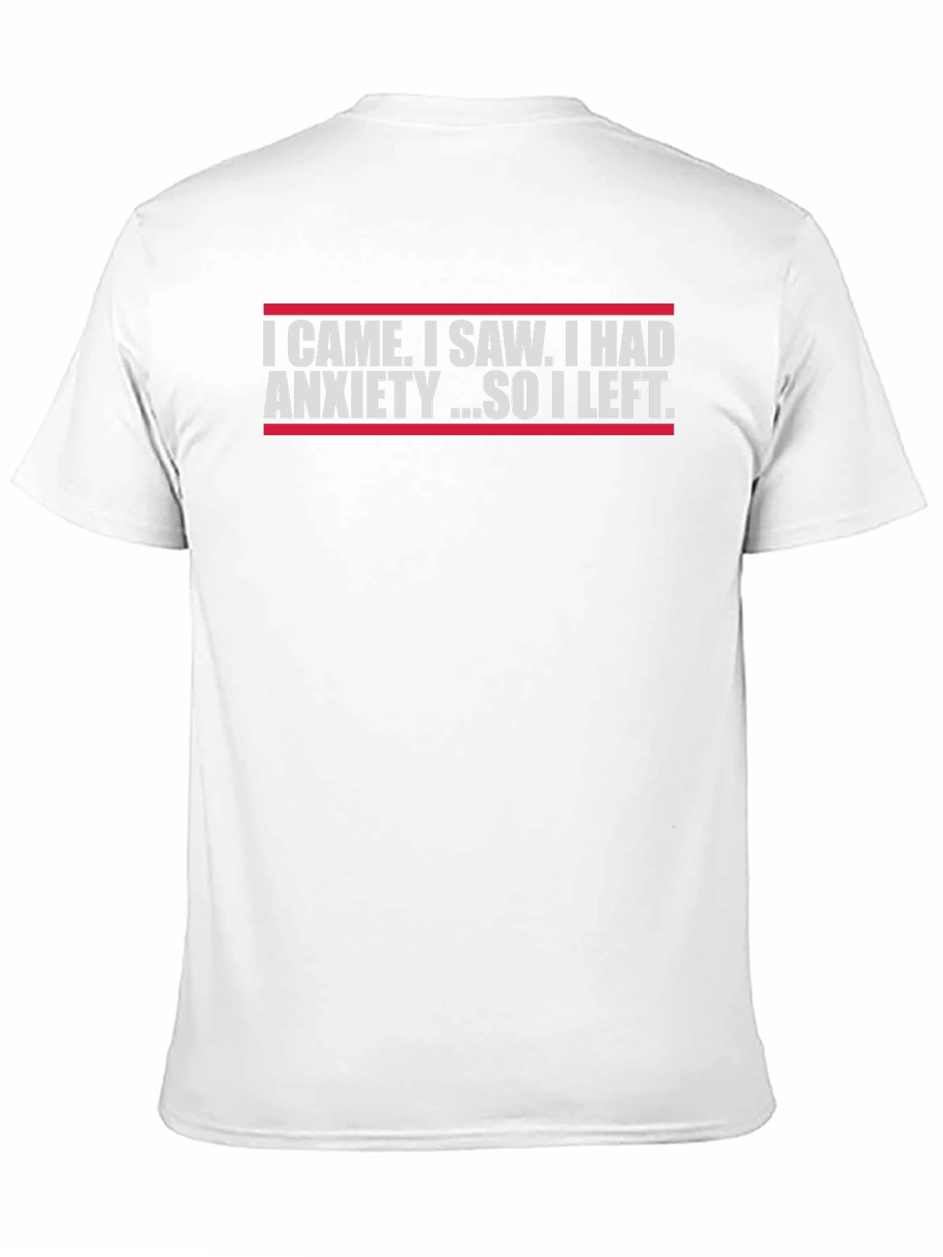 Anxiety Tee: I Came I Saw I Left T-Shirt
