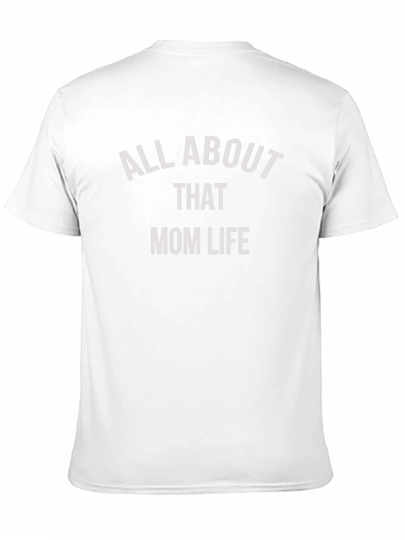 All About That Mom Life T-Shirt
