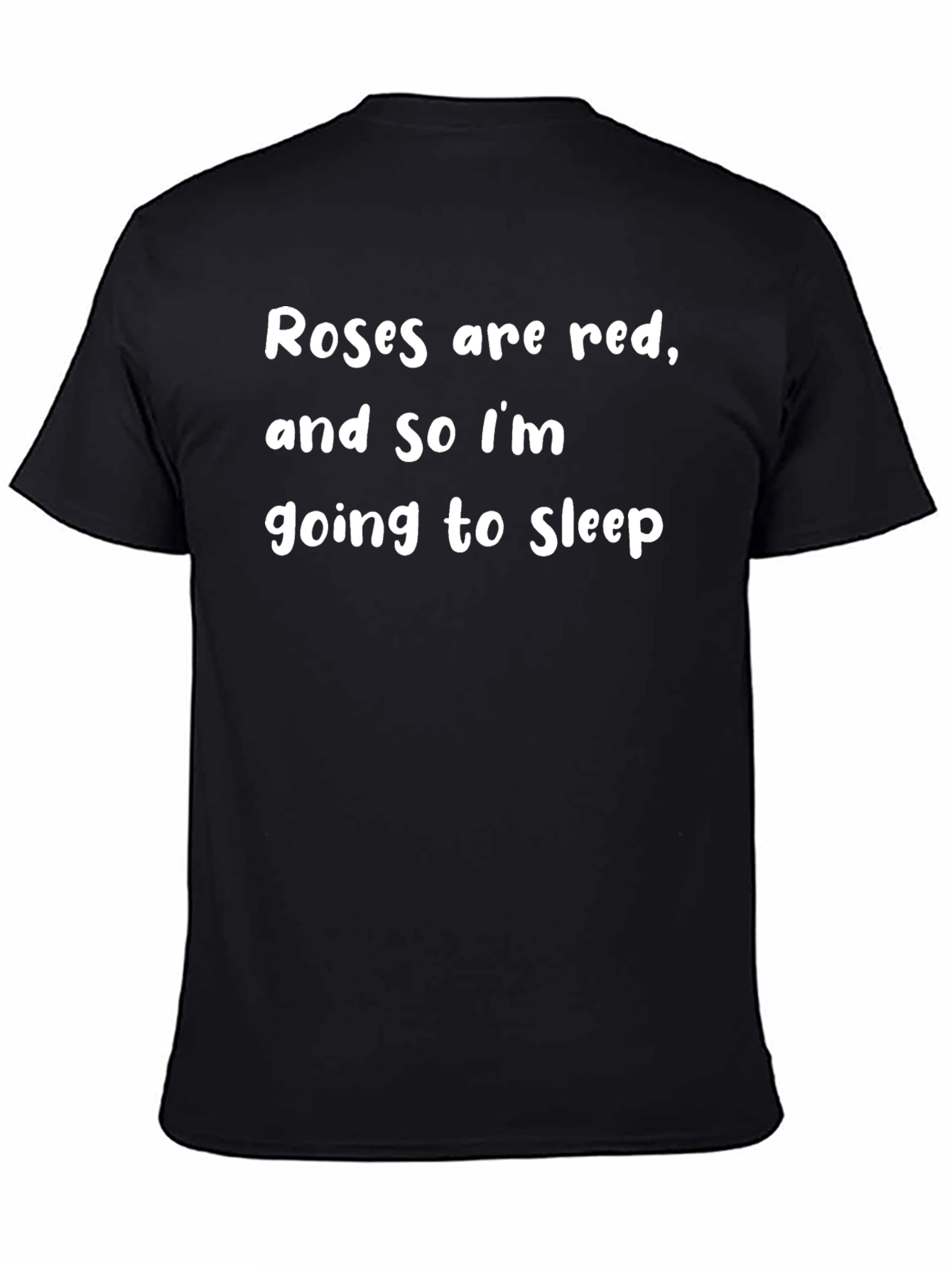 Roses are Red Sleep T-Shirt - Funny Slogan Tee