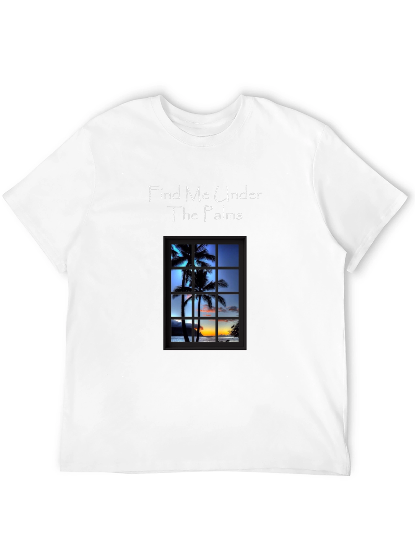 Find Me Under The Palms T-Shirt