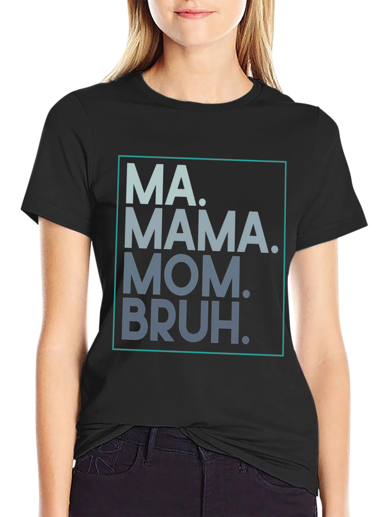 MA. MAMA. MOM. BRUH. Graphic Tee