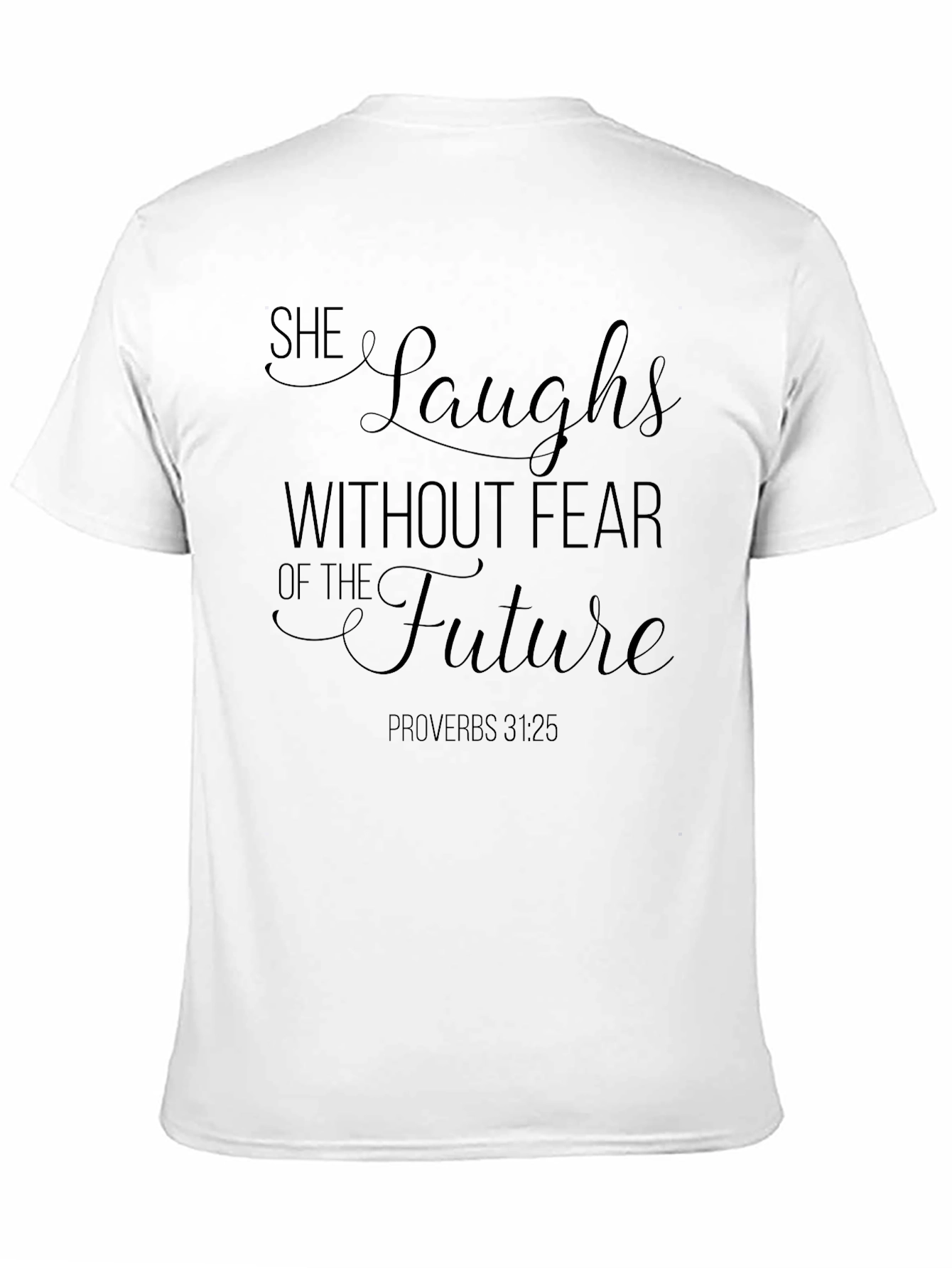 She Laughs Without Fear T-Shirt
