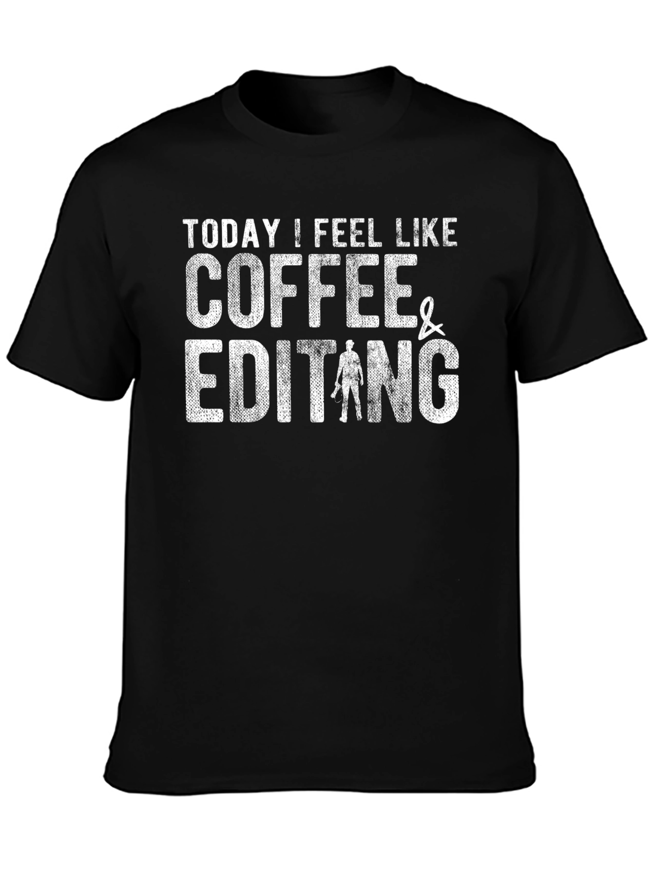 Coffee & Editing T-Shirt Funny Editor Tee