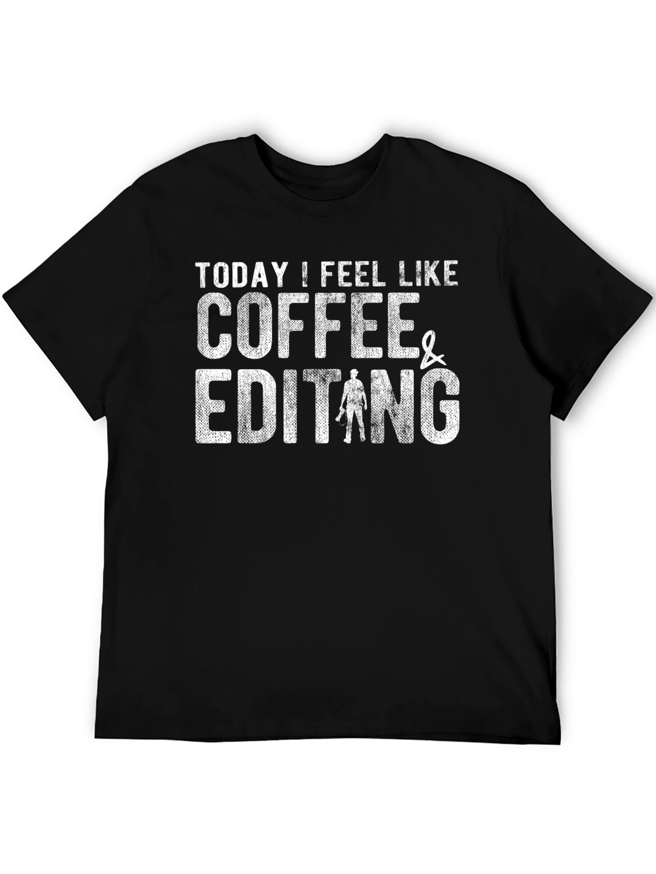 Coffee & Editing T-Shirt Funny Editor Tee