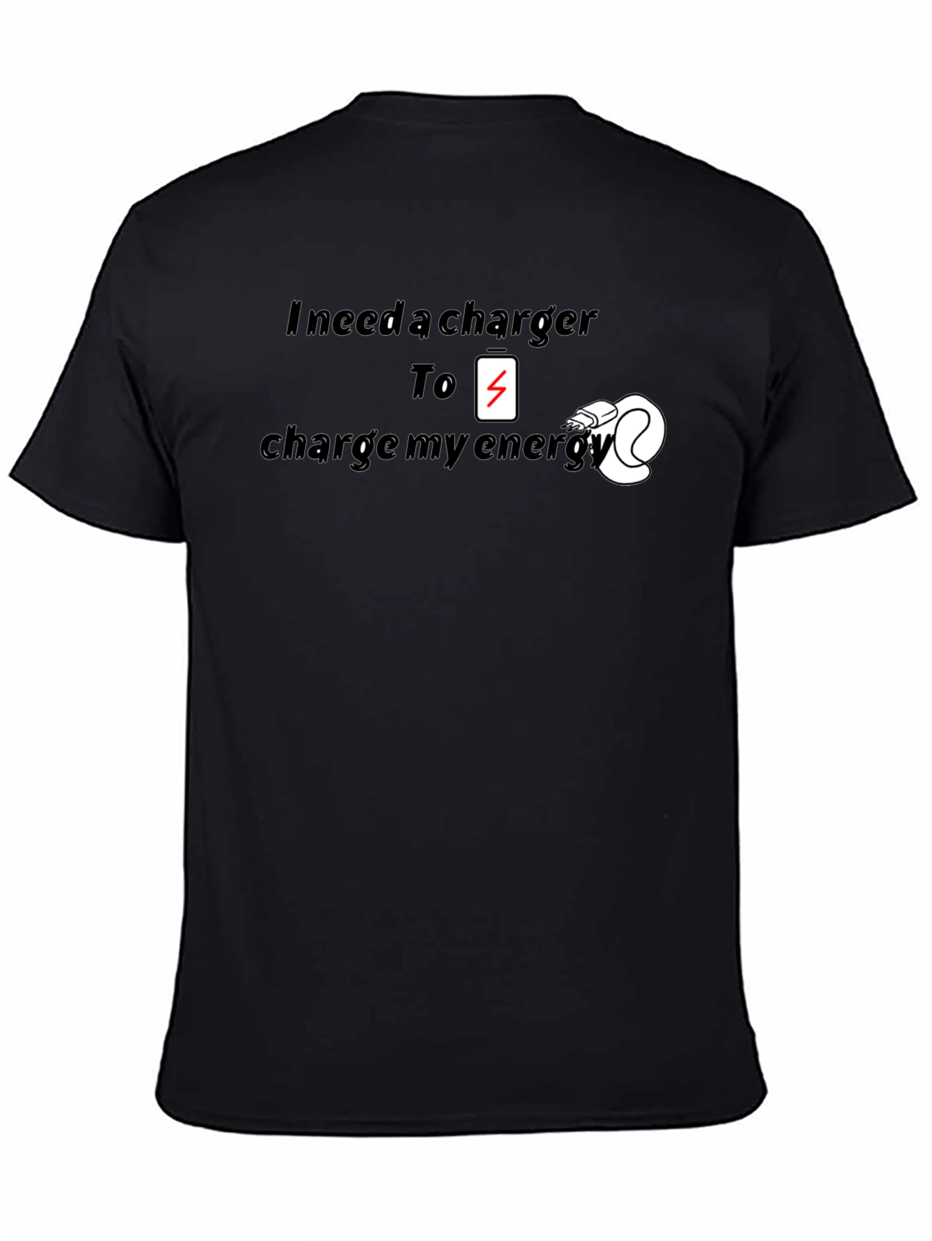 I Need a Charger T-Shirt - Energy Recharge Tee