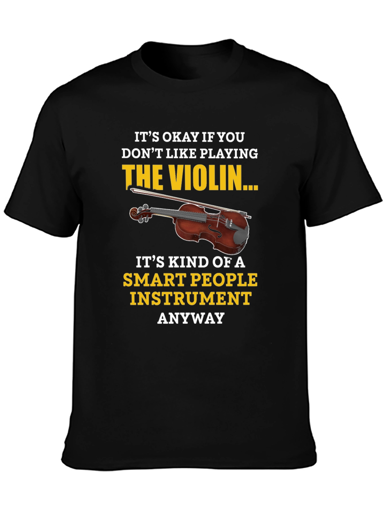 Funny Violin T-Shirt - Smart People Instrument Tee