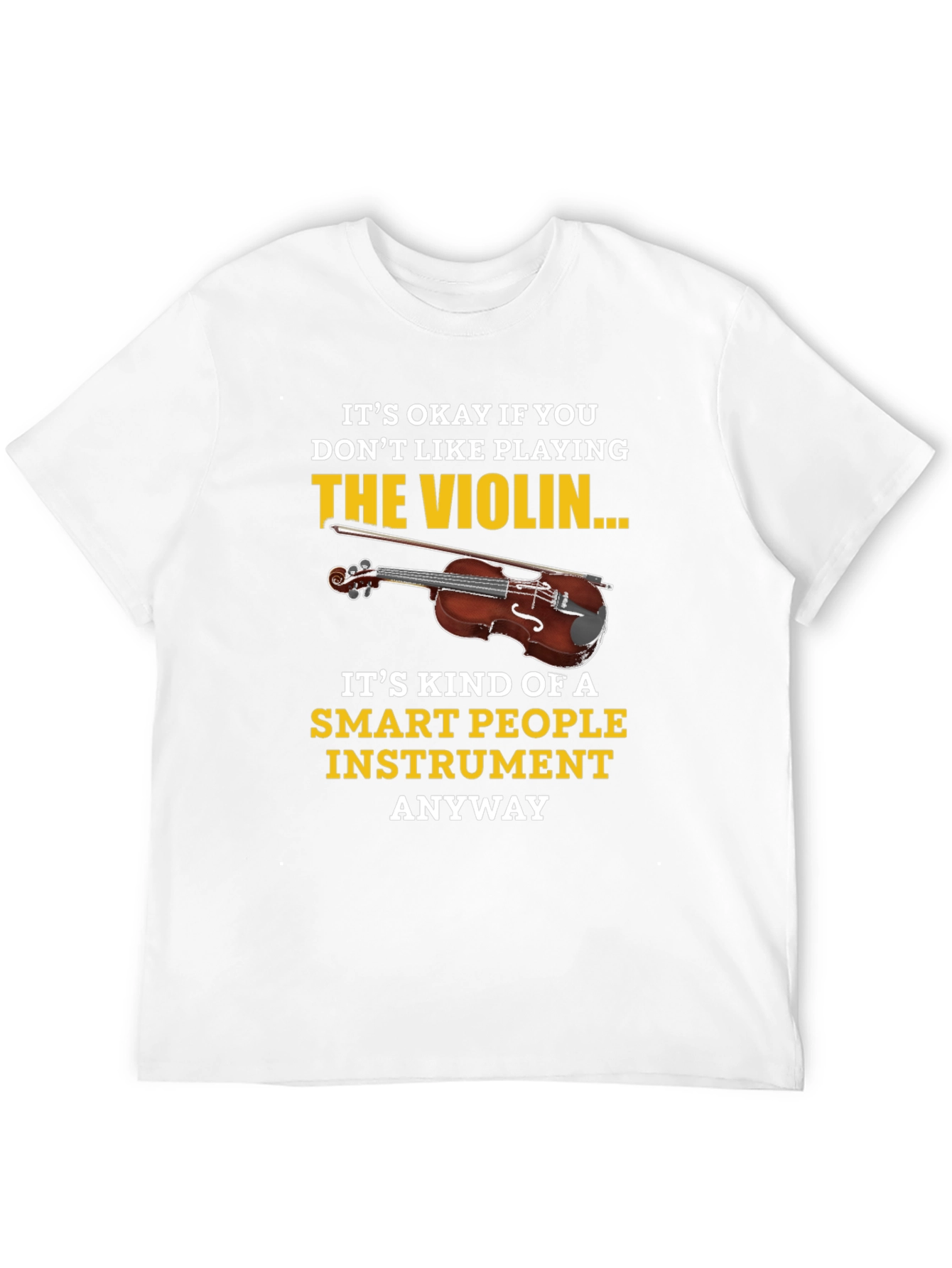 Funny Violin T-Shirt - Smart People Instrument Tee