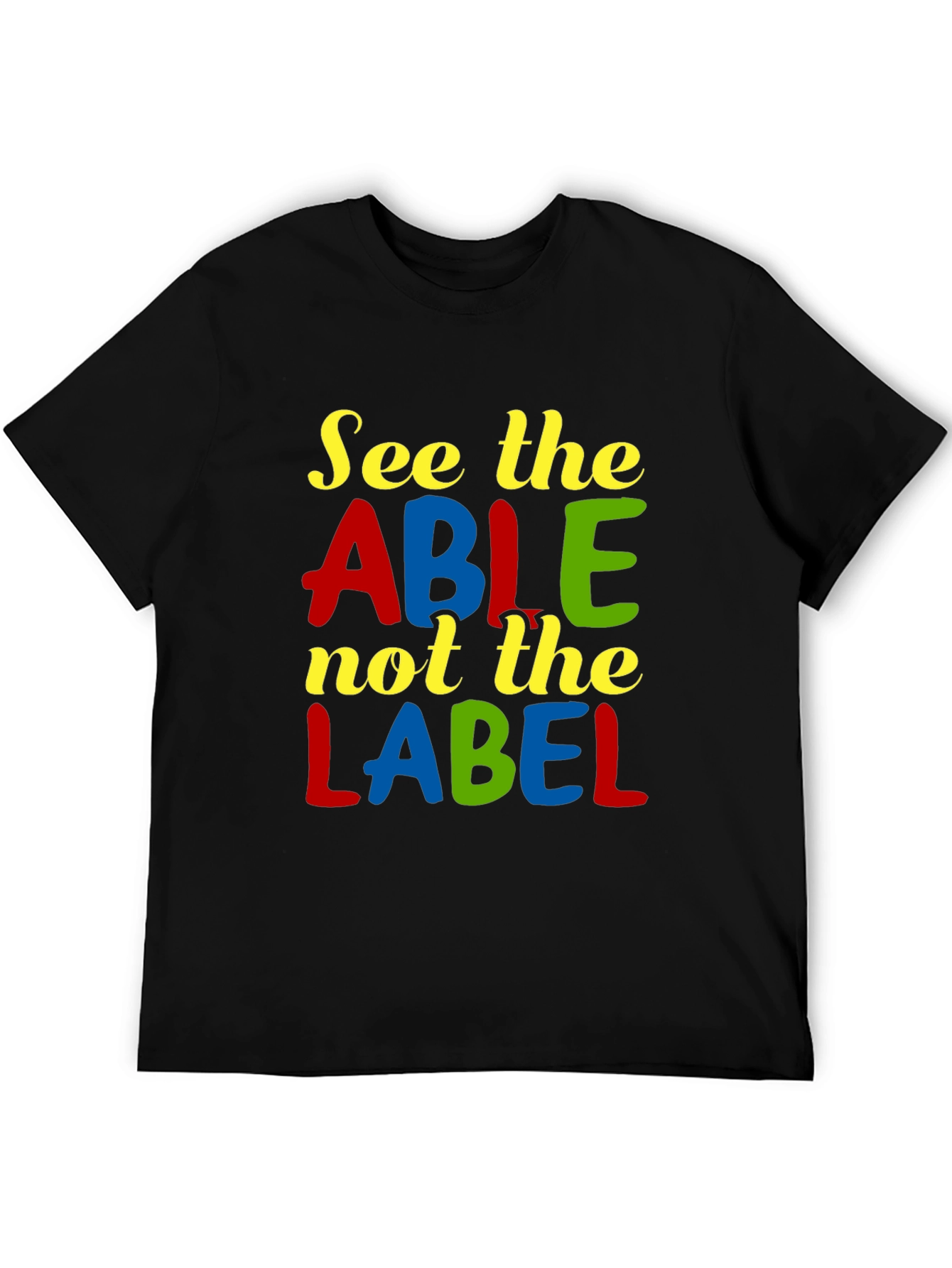 See the Able T-Shirt - Positive Message Tee