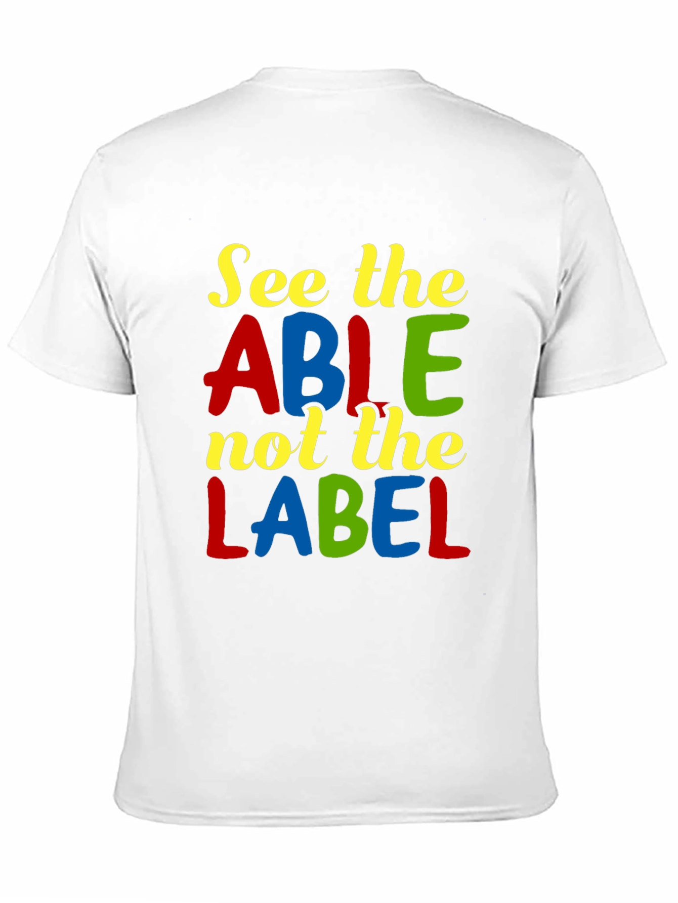 See the Able T-Shirt - Positive Message Tee