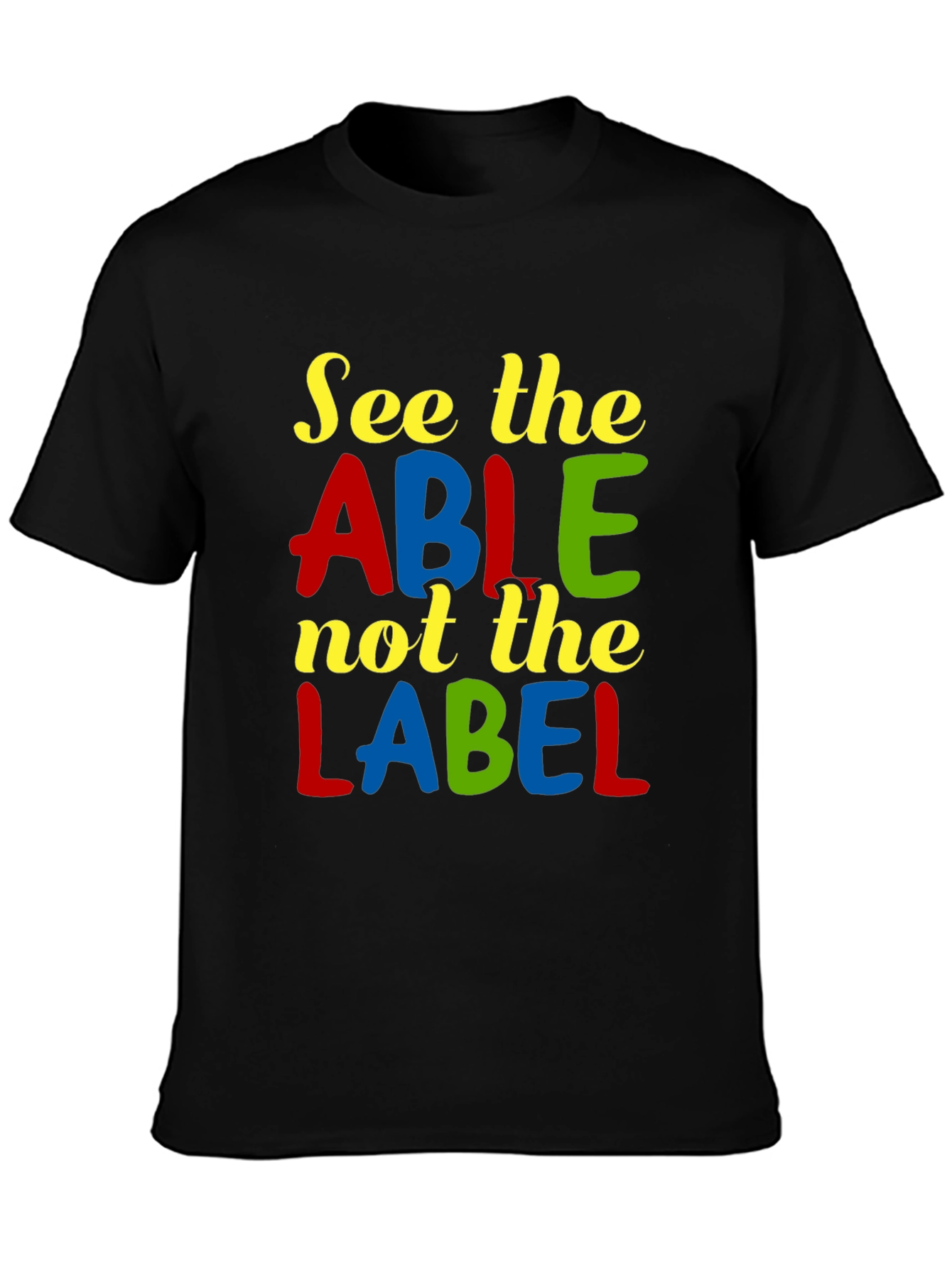 See the Able T-Shirt - Positive Message Tee