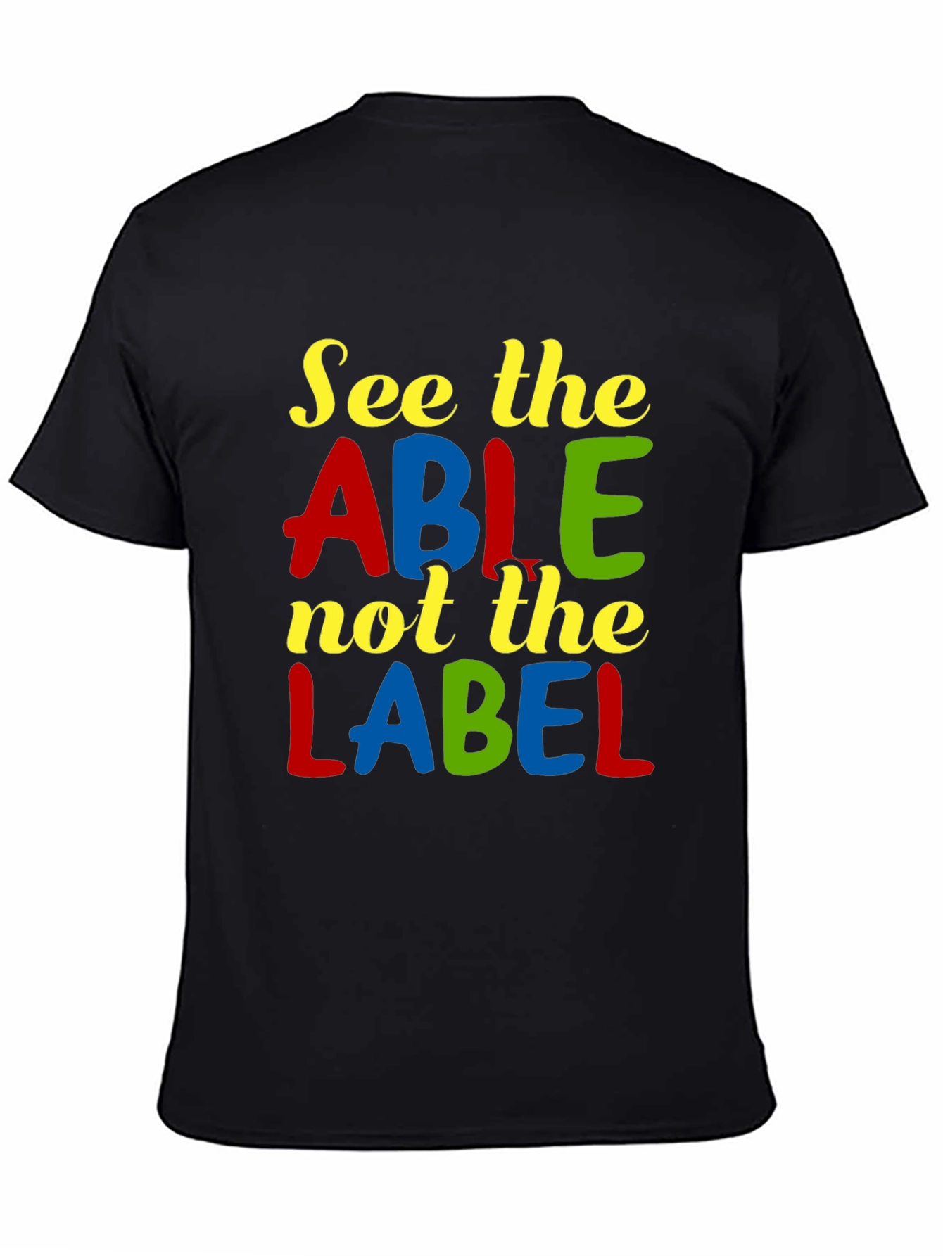 See the Able T-Shirt - Positive Message Tee