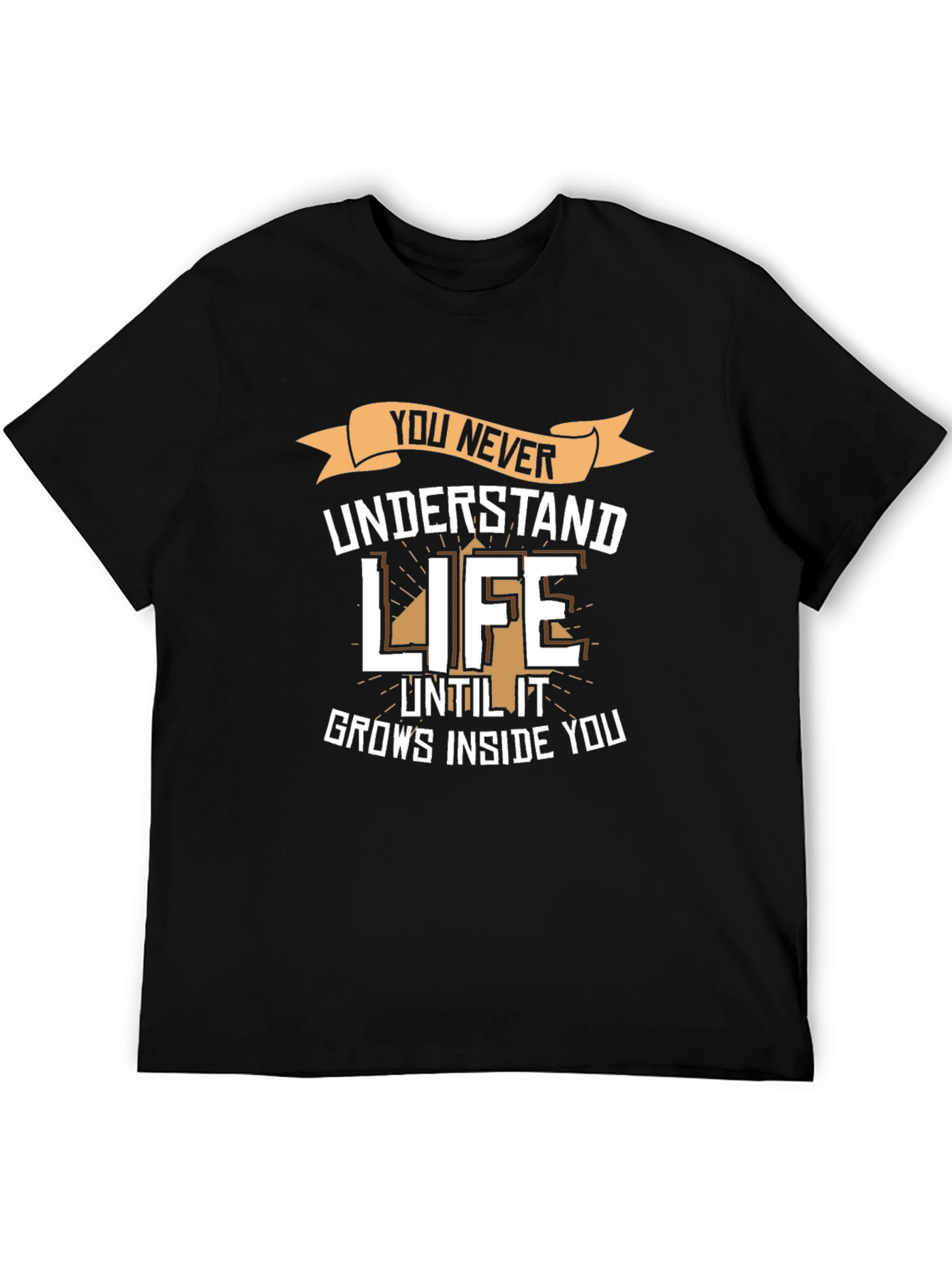 You Never Understand Life T-Shirt
