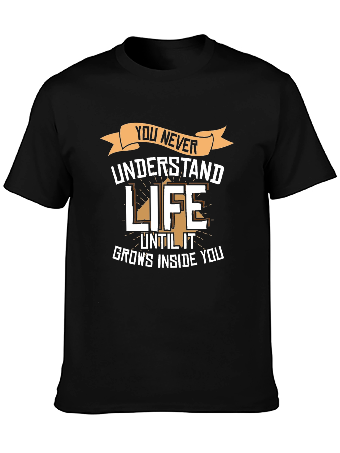 You Never Understand Life T-Shirt