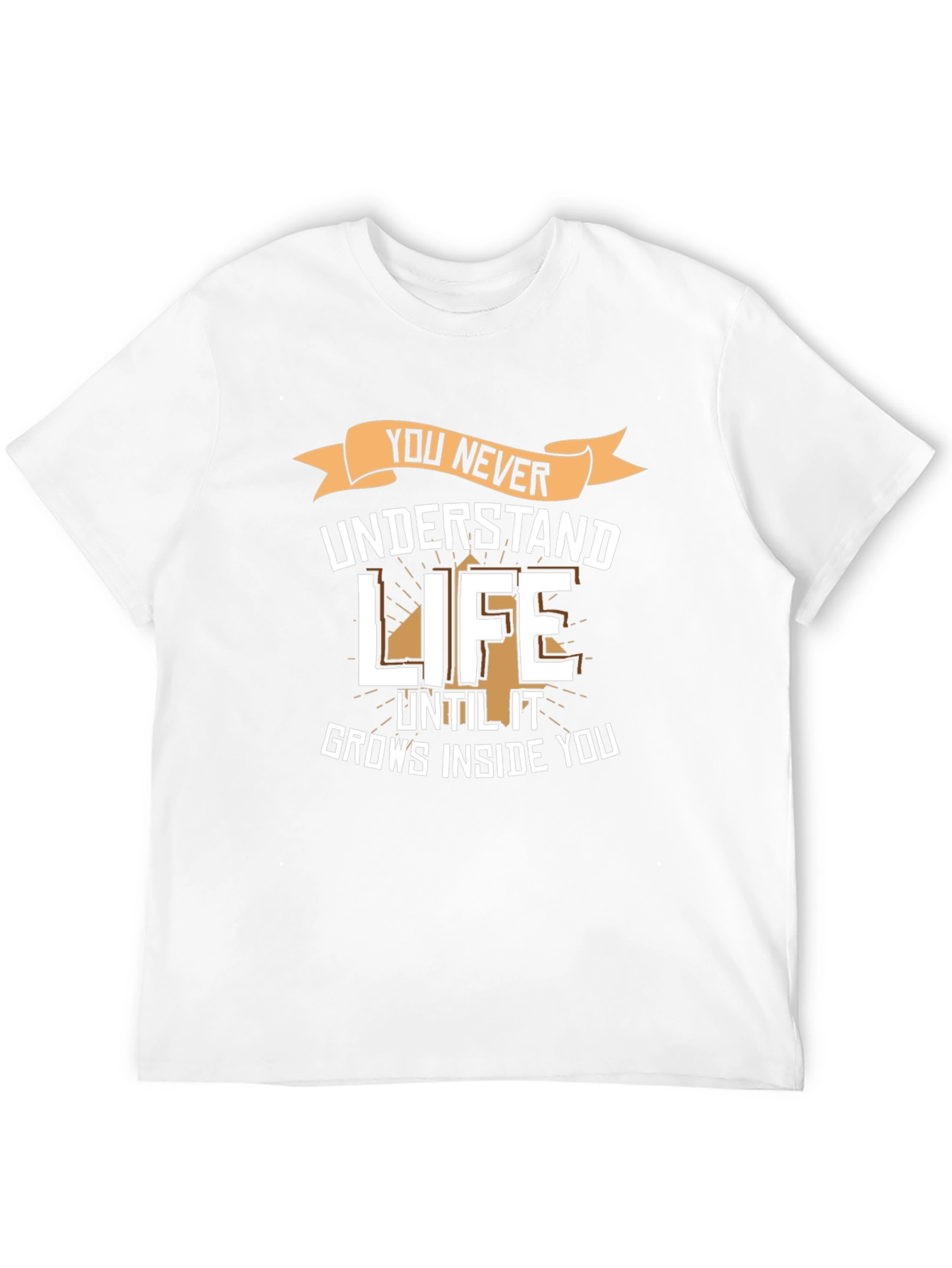 You Never Understand Life T-Shirt