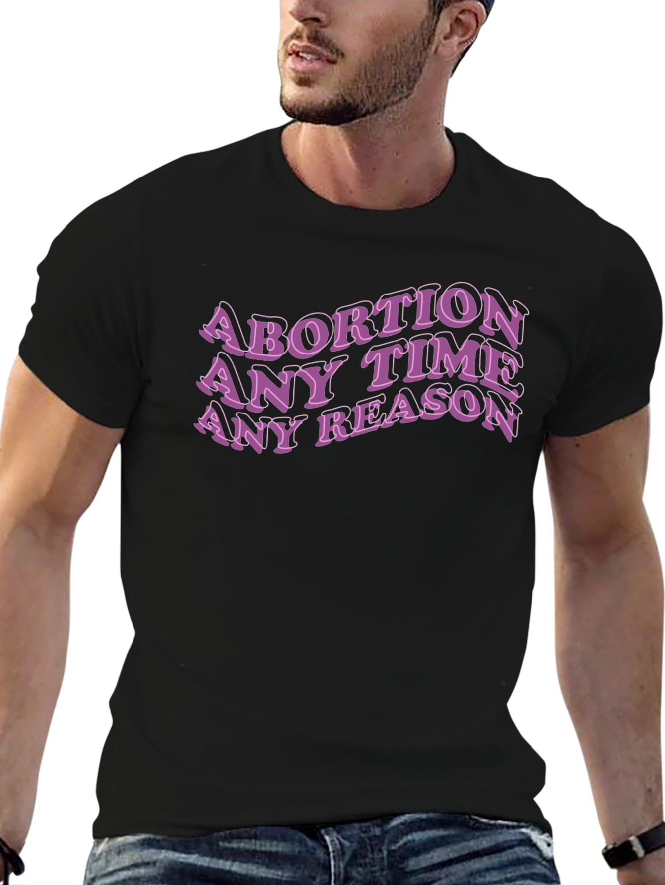 Abortion Any Time Reason Tee