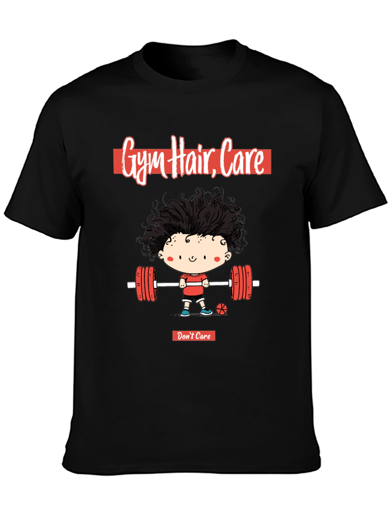 Gym Hair Dont Care - Graphic T-Shirt