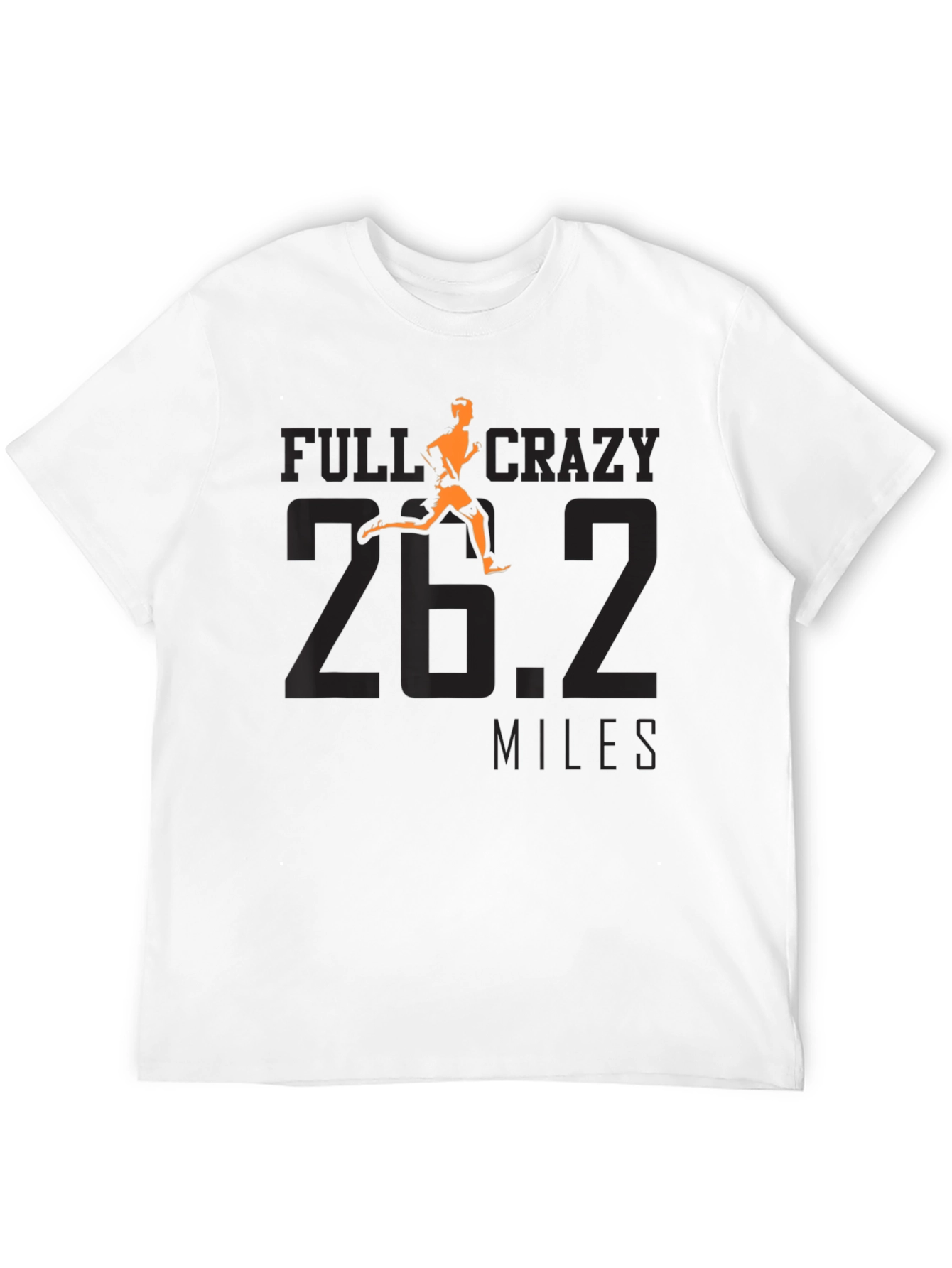 Full Crazy 26.2 Miles Marathon Runner T-Shirt