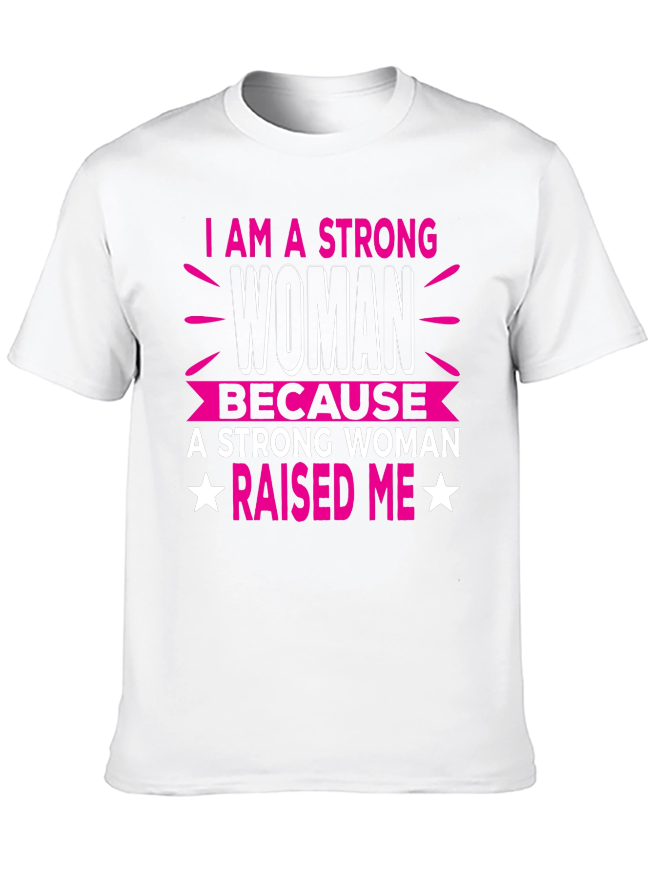 Strong Woman Raised Me T-Shirt