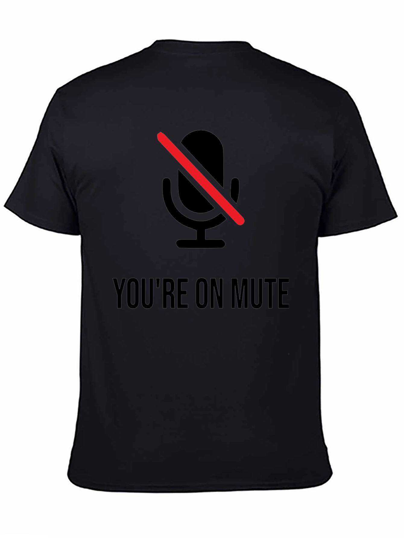Youre On Mute Graphic T-Shirt