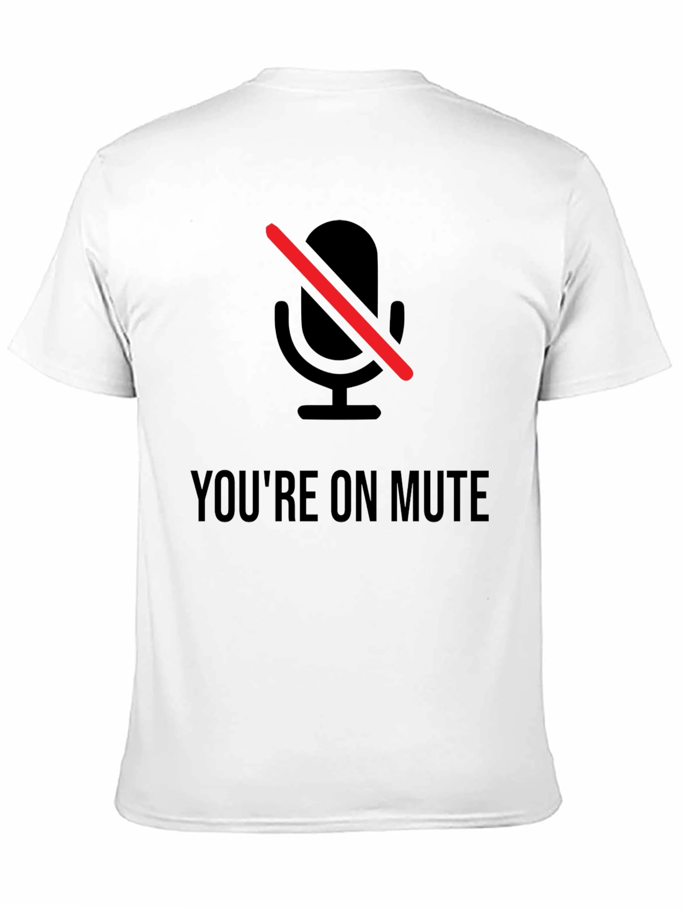 Youre On Mute Graphic T-Shirt
