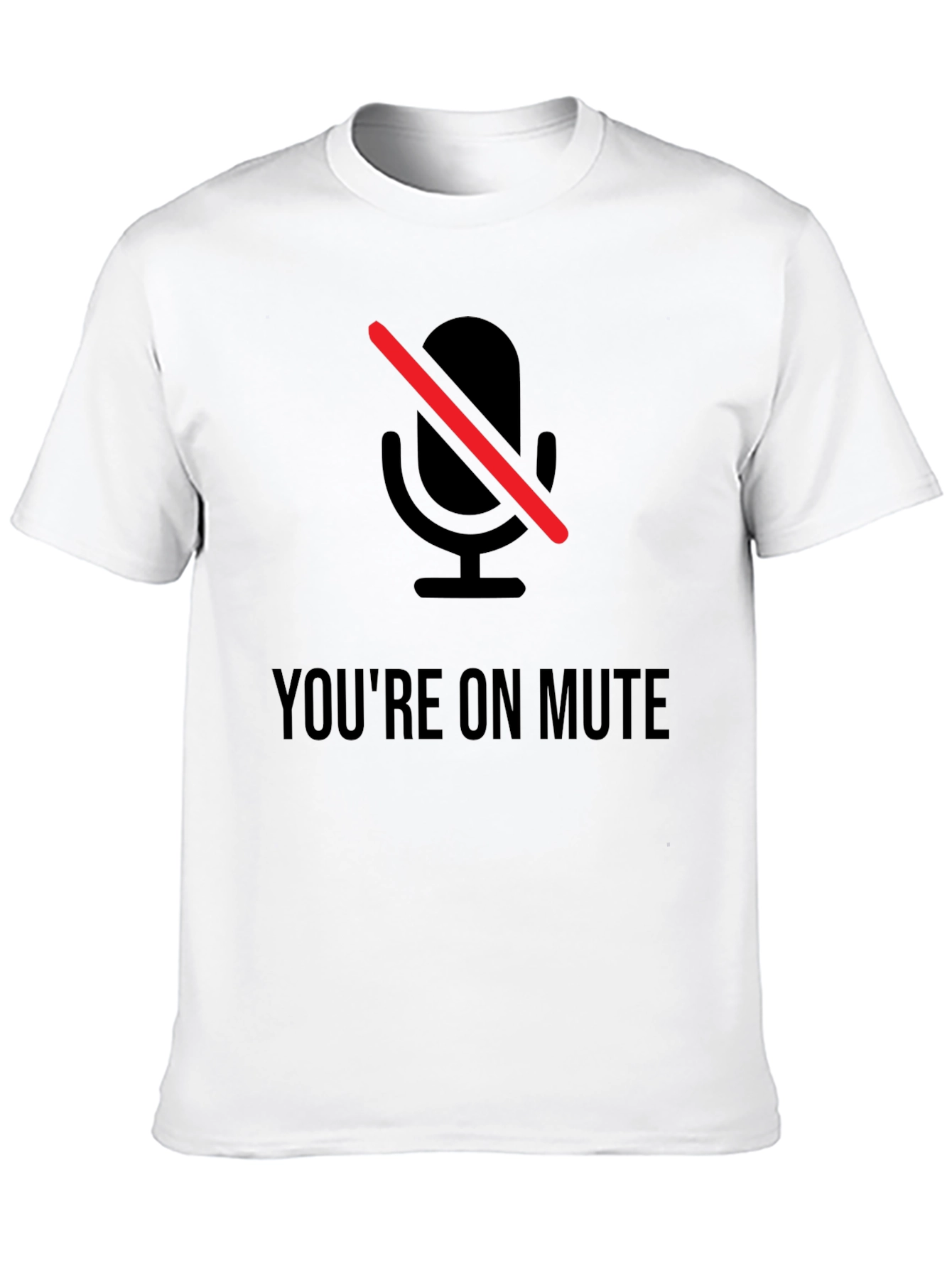 Youre On Mute Graphic T-Shirt