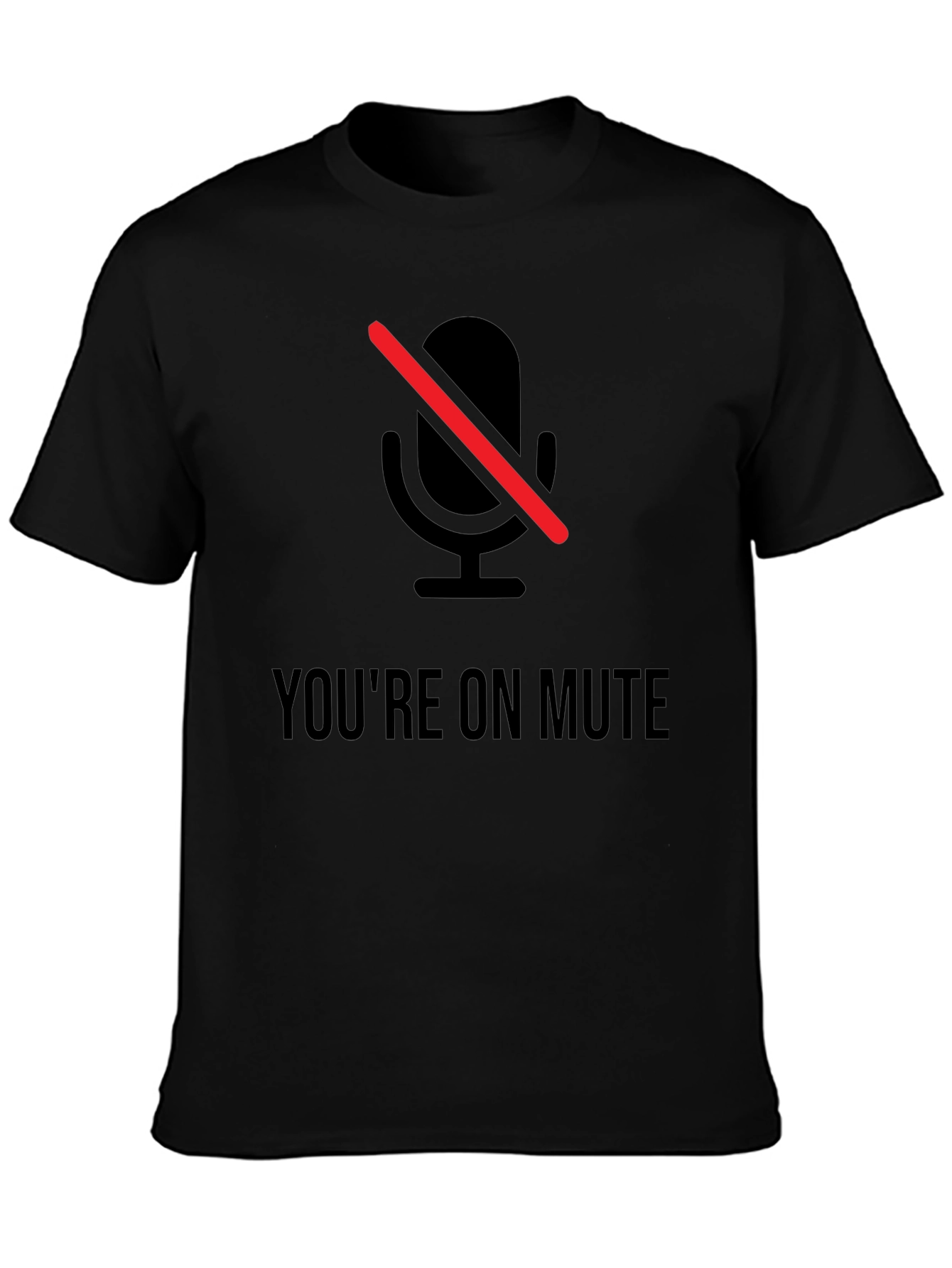 Youre On Mute Graphic T-Shirt