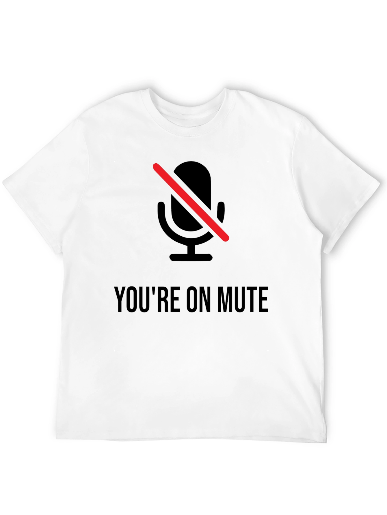 Youre On Mute Graphic T-Shirt