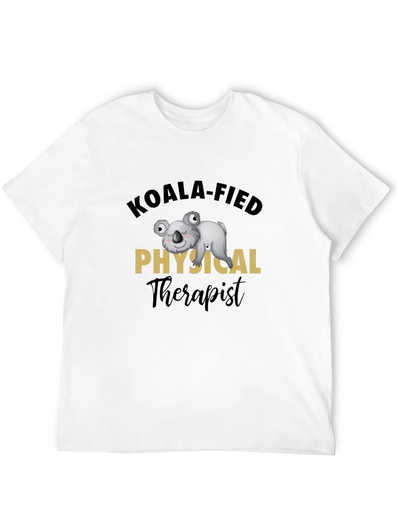 Koala-fied Physical Therapist T-Shirt