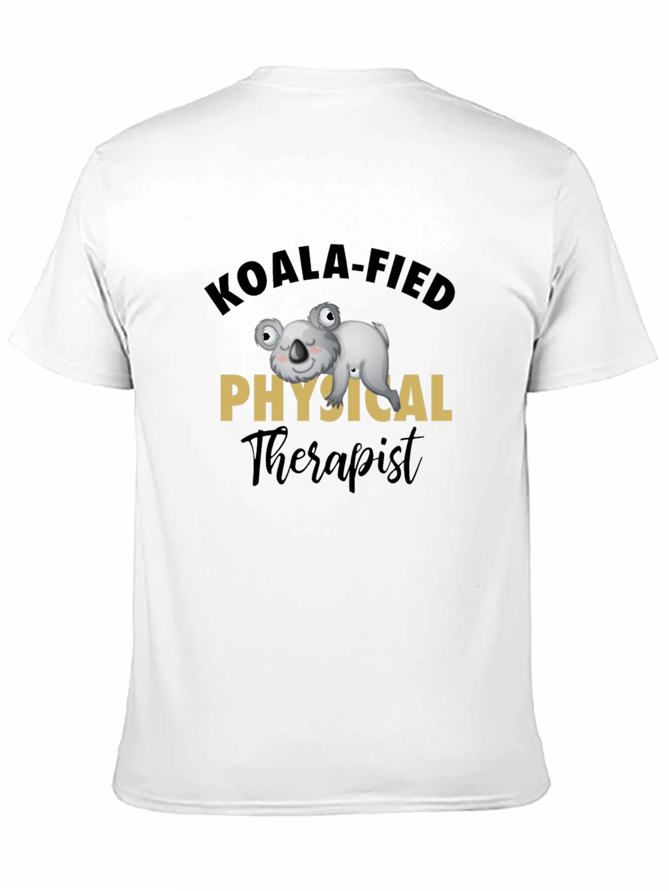 Koala-fied Physical Therapist T-Shirt
