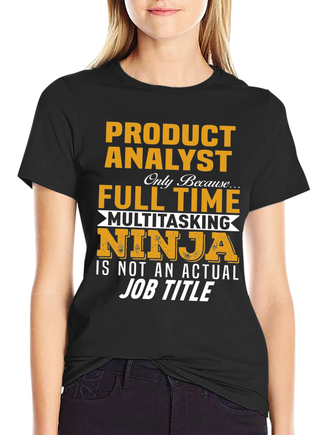 Product Analyst Full Time Ninja T-Shirt