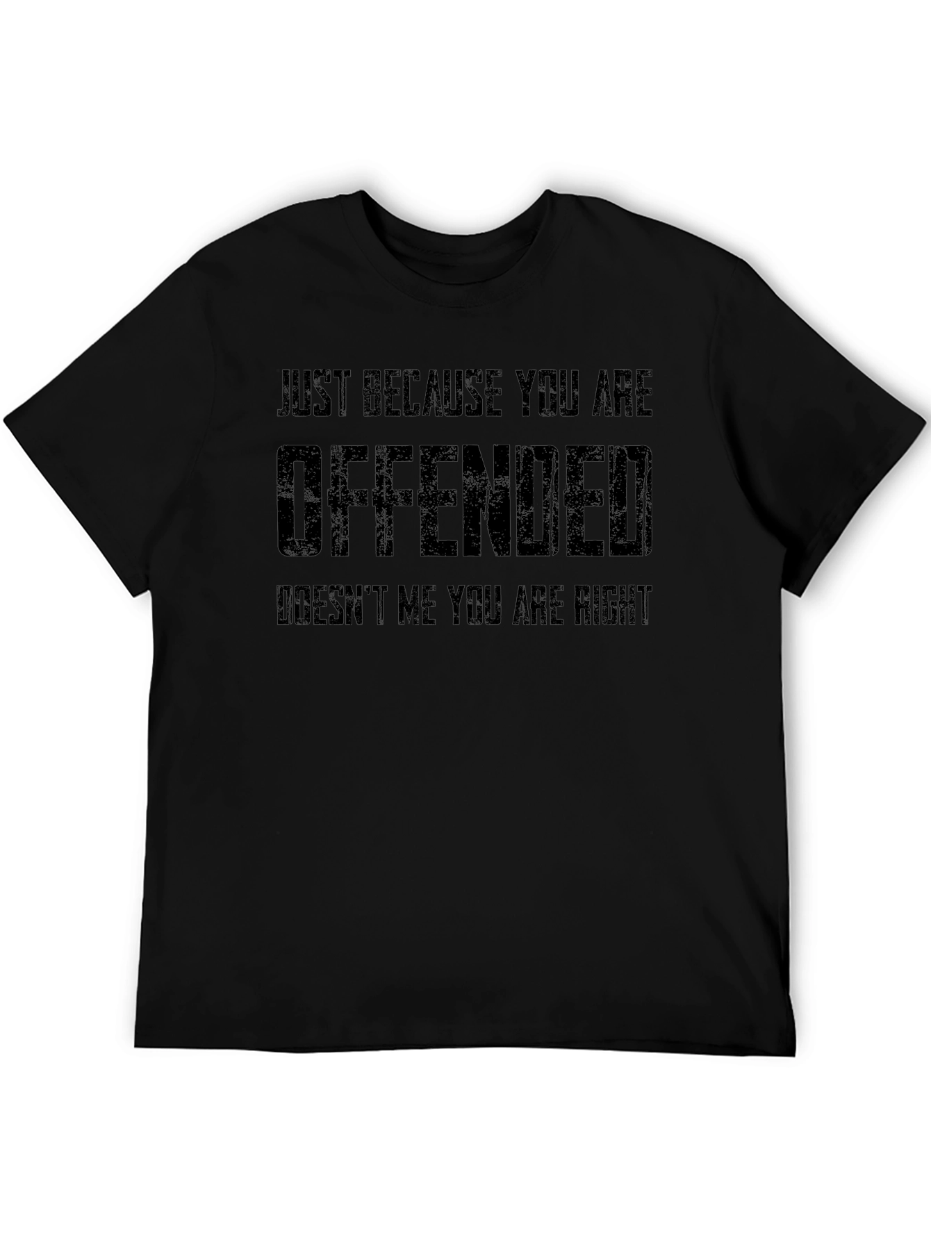 Offended Doesnt Mean Right Graphic Tee