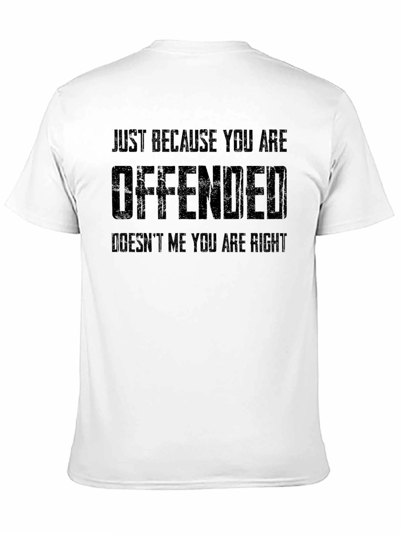Offended Doesnt Mean Right Graphic Tee