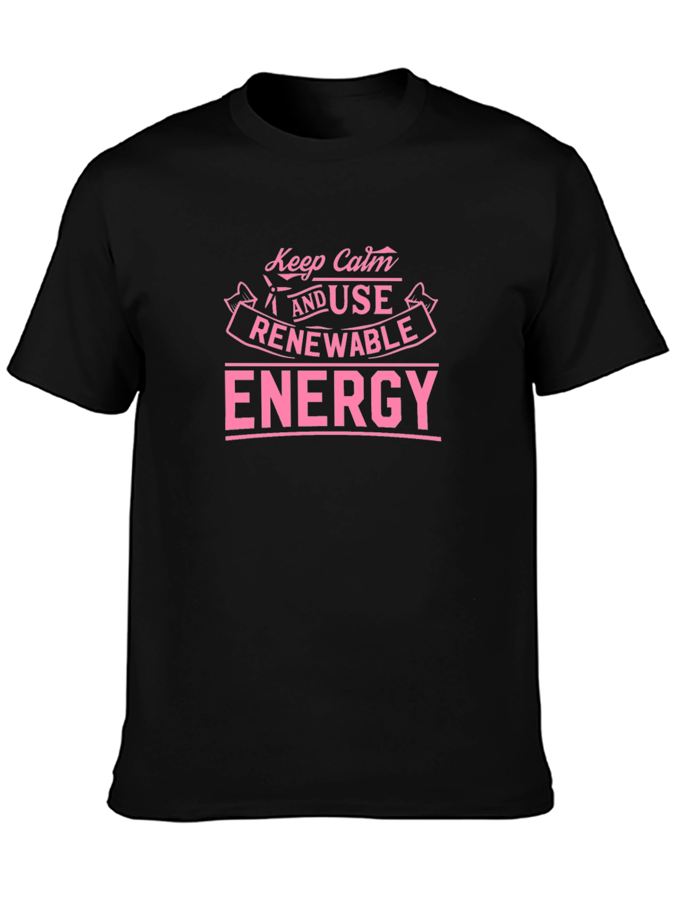 Renewable Energy T-Shirt Keep Calm Slogan