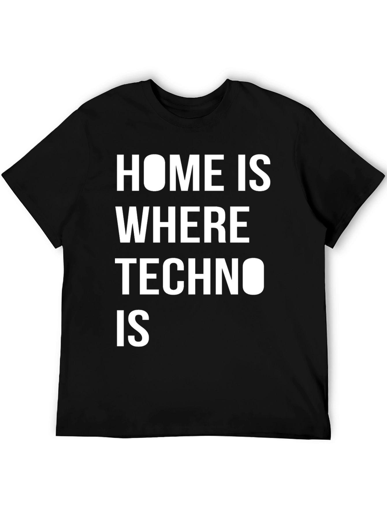 Techno Music T-Shirt - Home is Where Techno Is