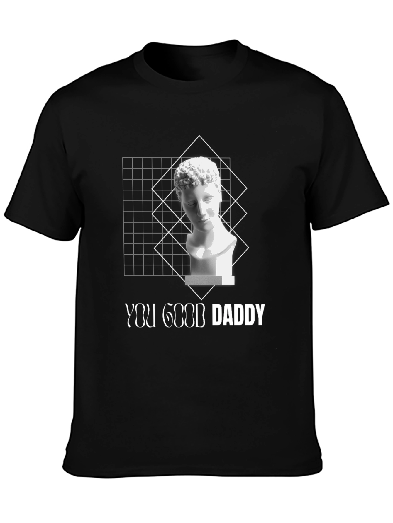 You Good Daddy T-Shirt - Aesthetic Statue Design