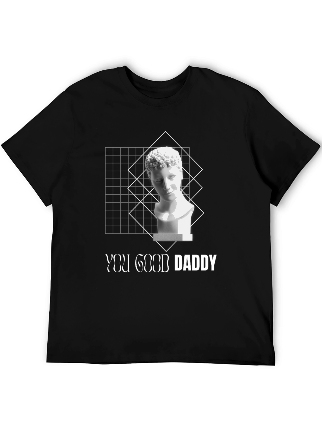 You Good Daddy T-Shirt - Aesthetic Statue Design