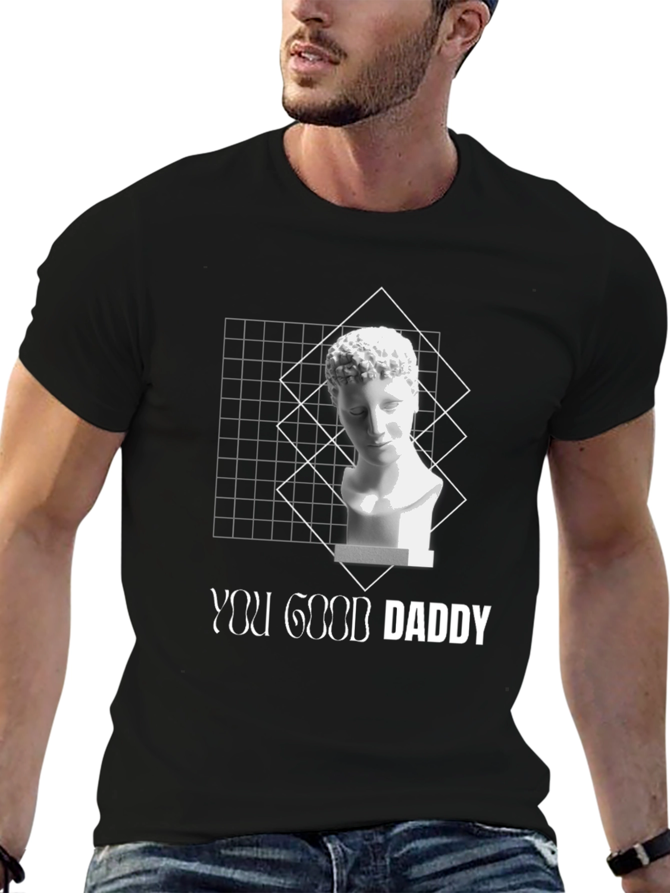 You Good Daddy T-Shirt - Aesthetic Statue Design