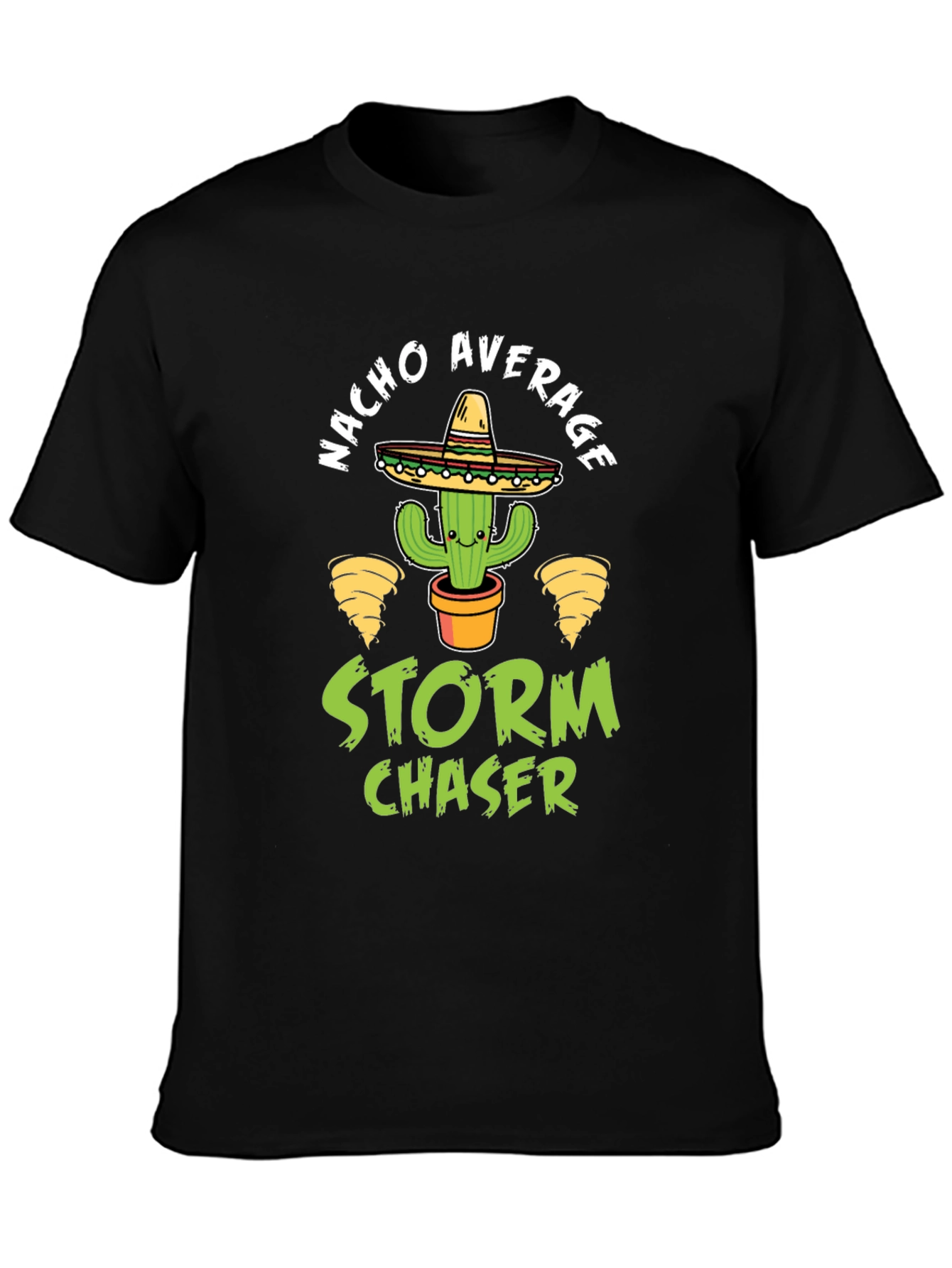 Nacho Average Storm Chaser T-Shirt