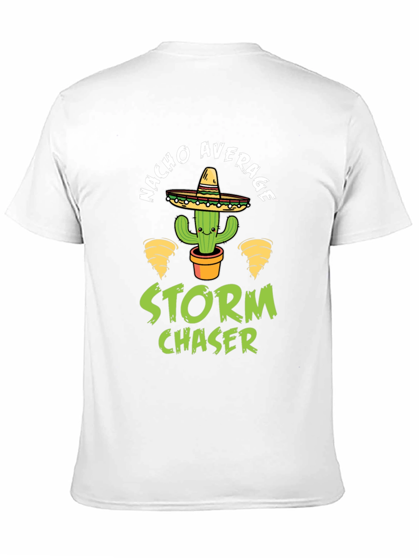 Nacho Average Storm Chaser T-Shirt