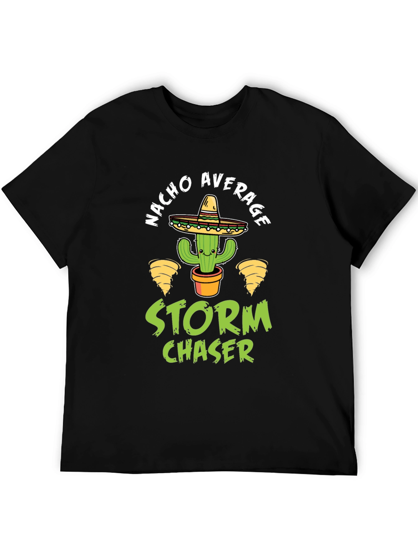Nacho Average Storm Chaser T-Shirt