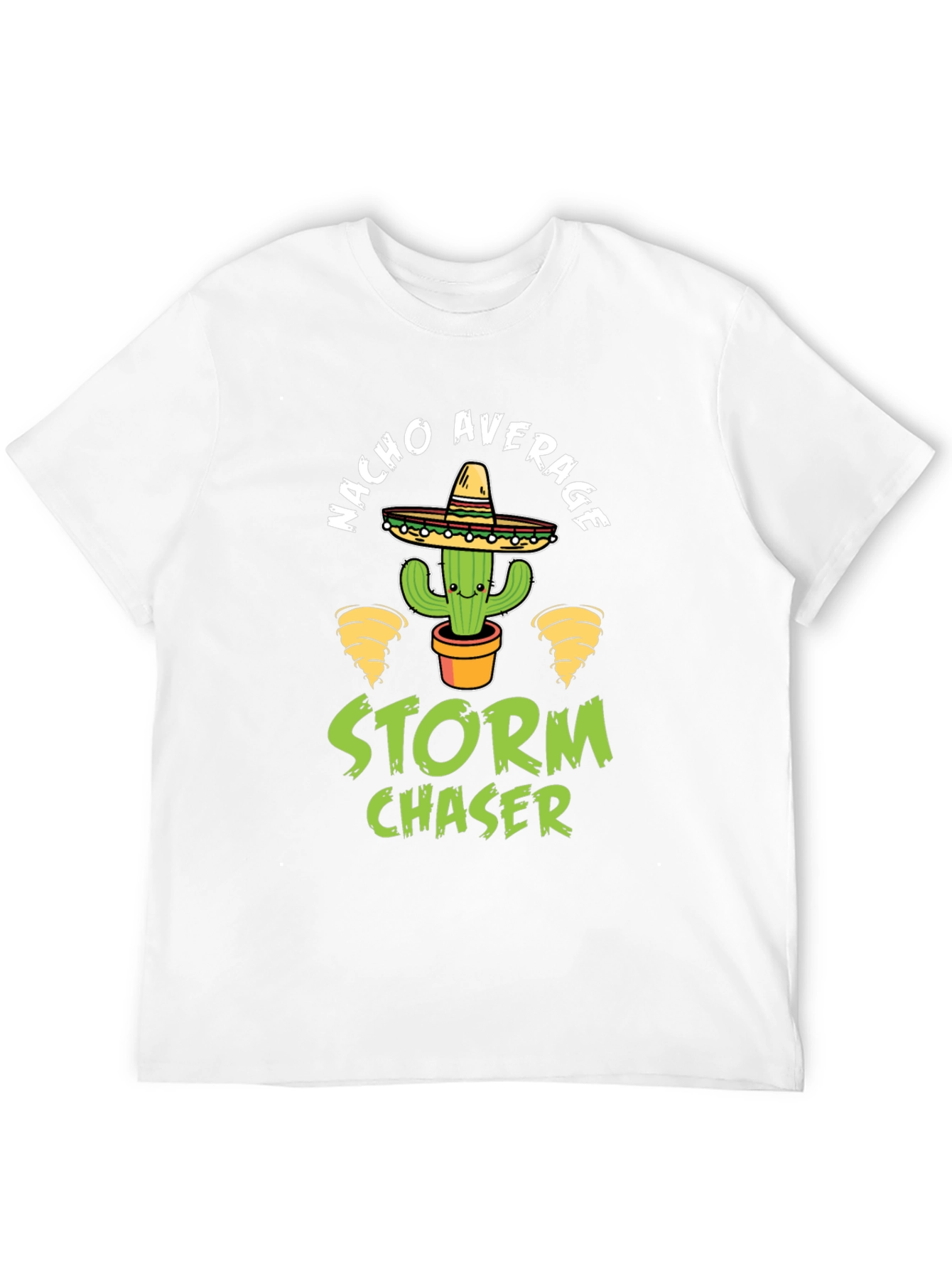Nacho Average Storm Chaser T-Shirt